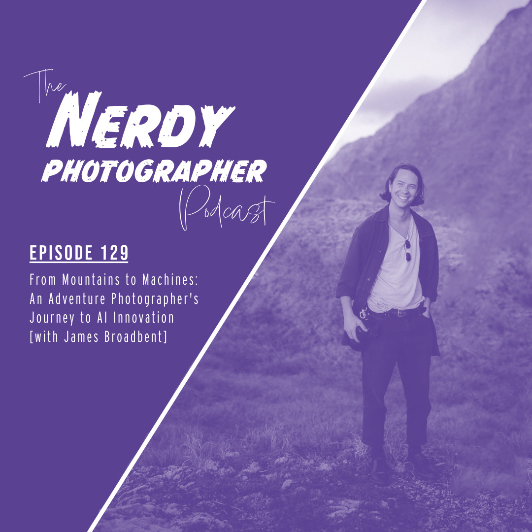 129 - From Mountains to Machines: An Adventure Photographer's Journey to AI Innovation