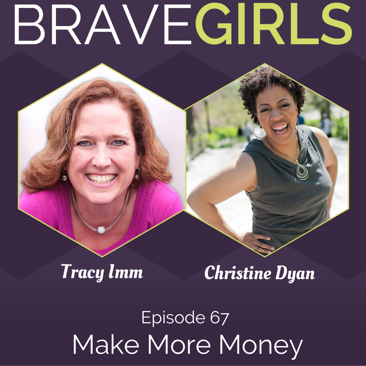 Brave Girls with Tracy Imm