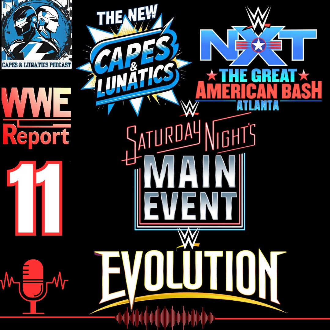 The WWE Report Ep #11: Great American Bash, Saturday Night's Main Event, Evolution