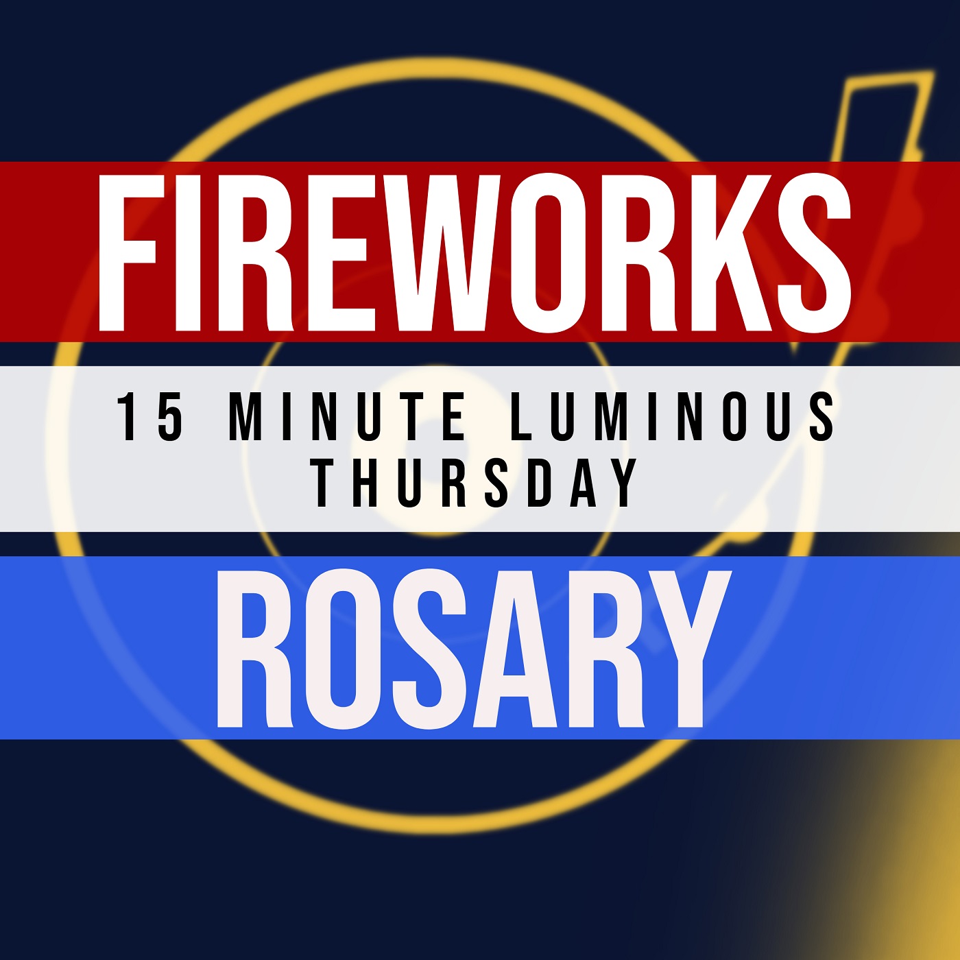 15 Minute Rosary - 4 - Luminous - Thursday - FIREWORKS