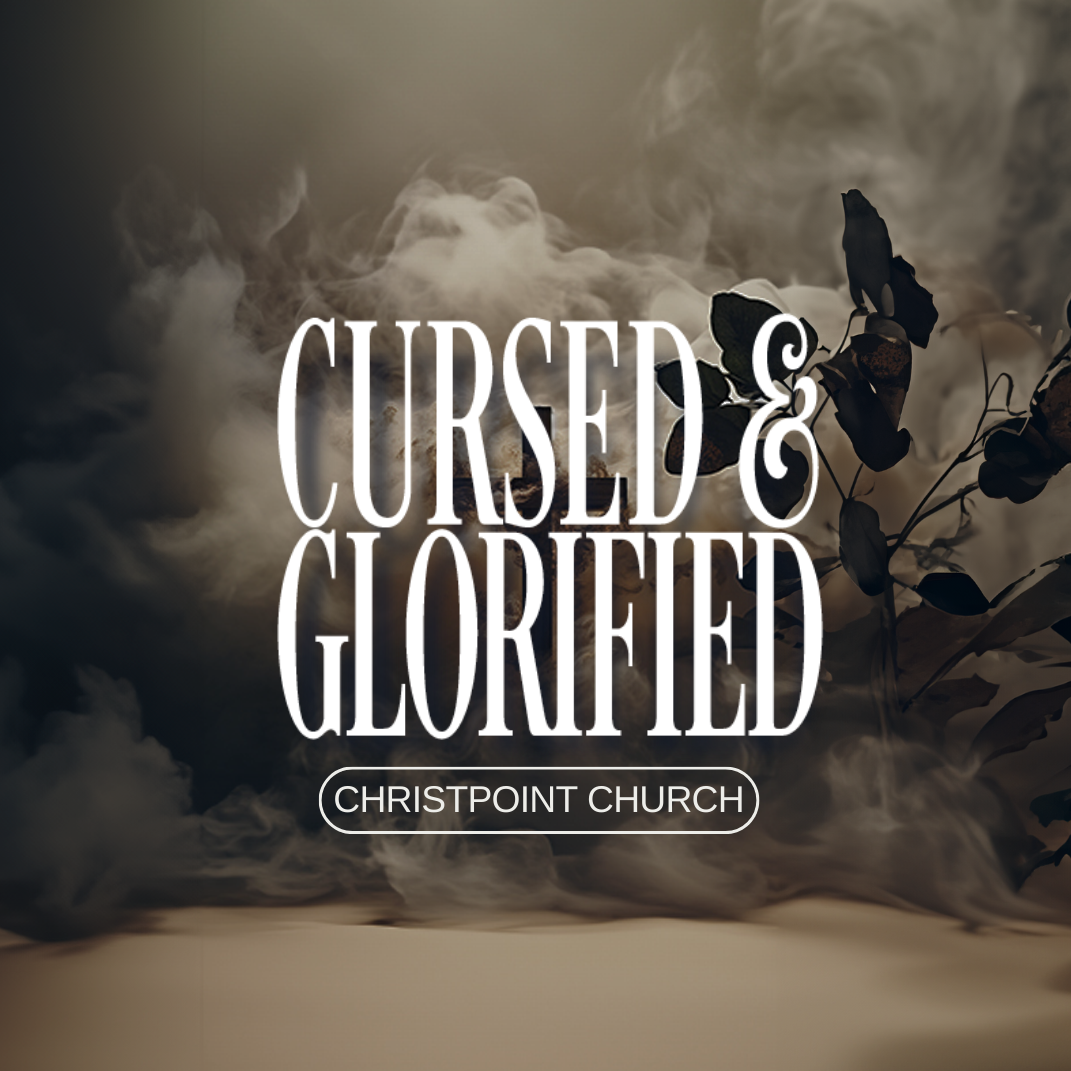 Cursed & Glorified - Wk. 2