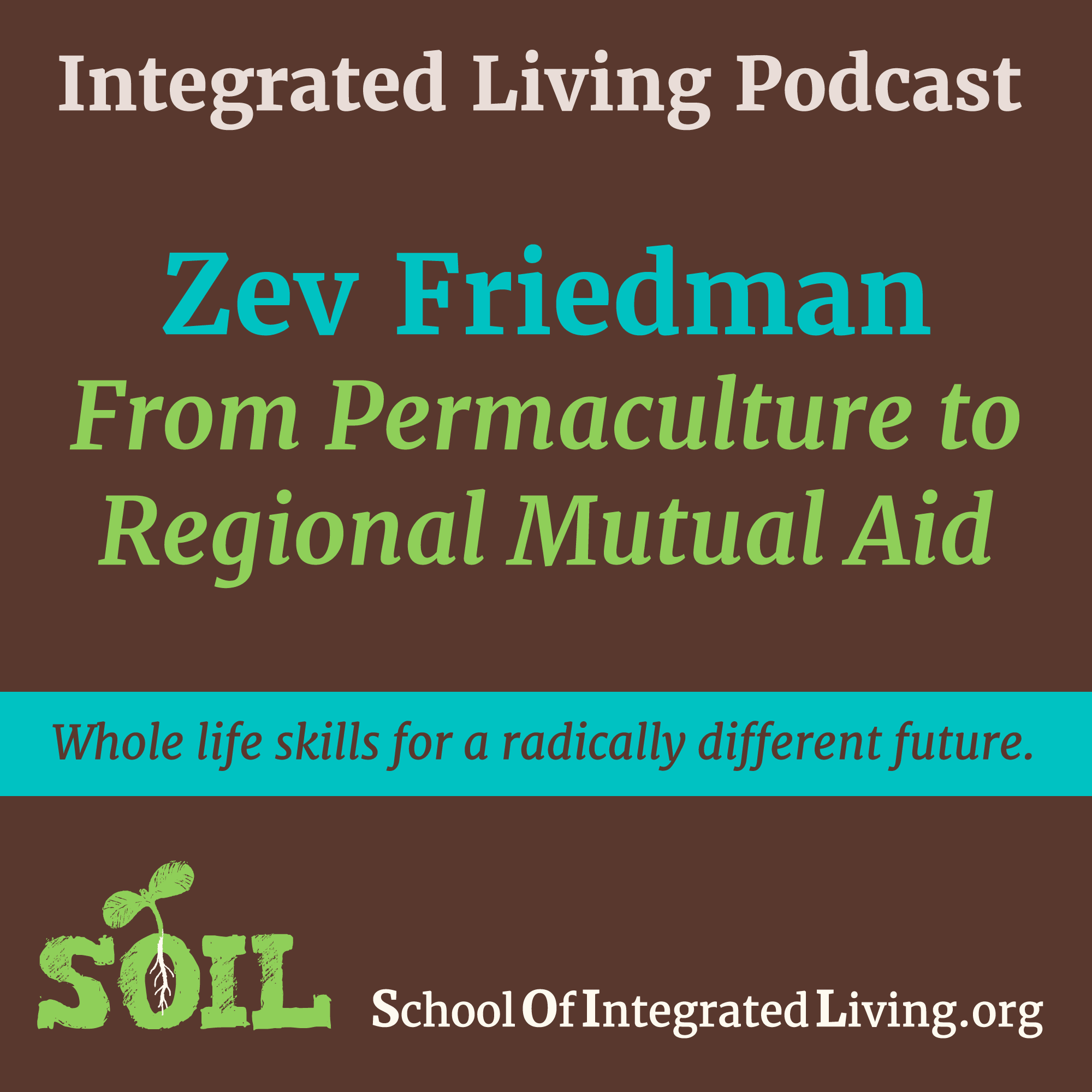 From Permaculture to Regional Mutual Aid with Zev Friedman