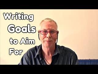 Writing Goals to Aim For - WritersLife.org