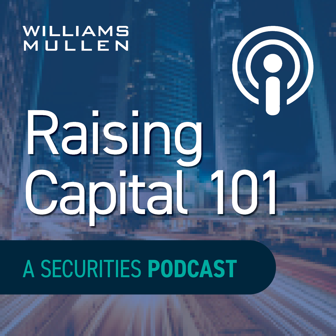 Raising Capital 101: A Securities Podcast