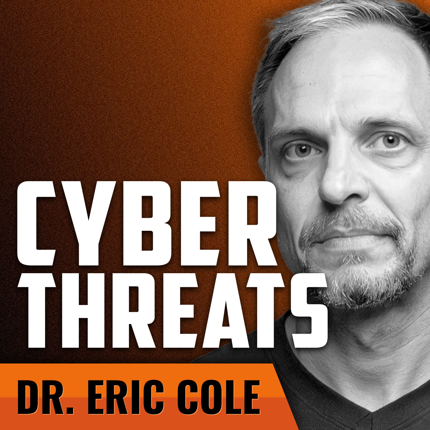 DR. ERIC COLE | How Cyberthreats Endanger Men and Their Families