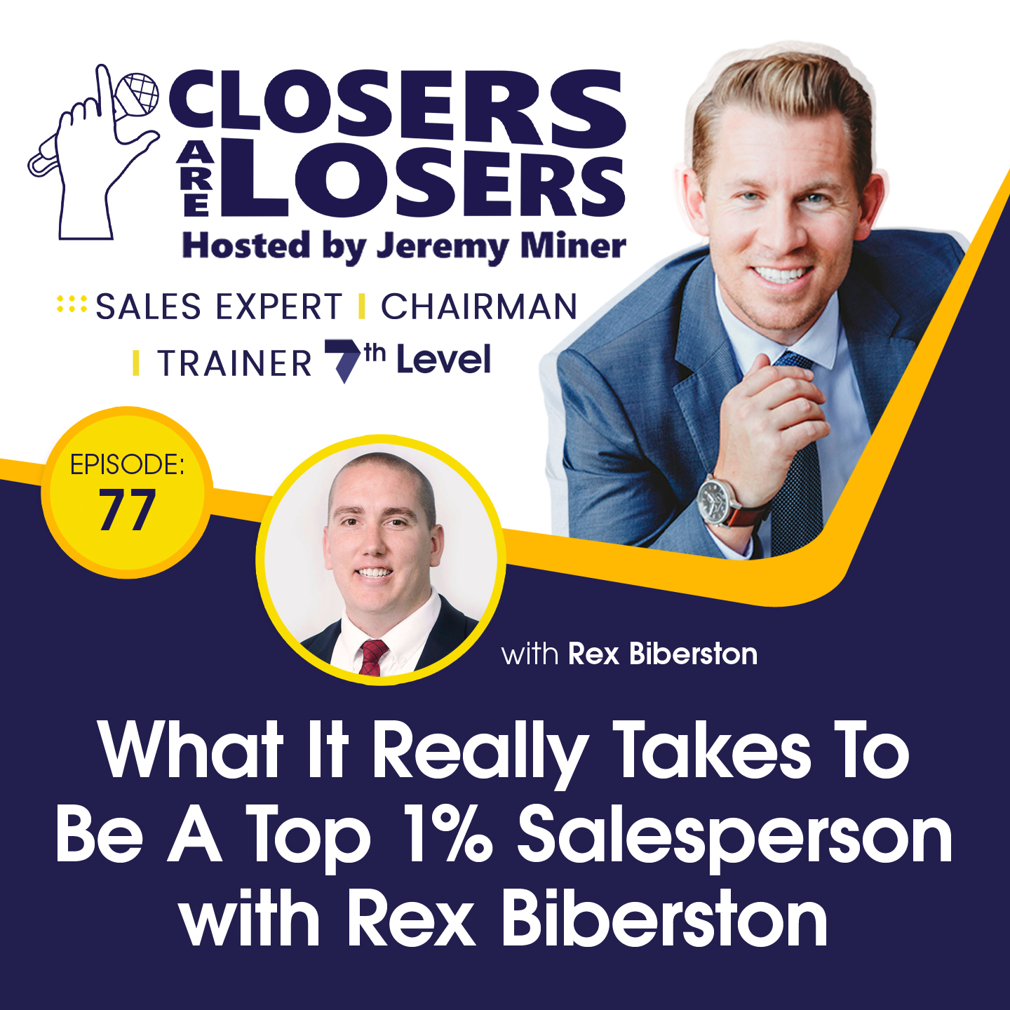 What It Really Takes To Be A Top 1% Salesperson With Rex Biberston