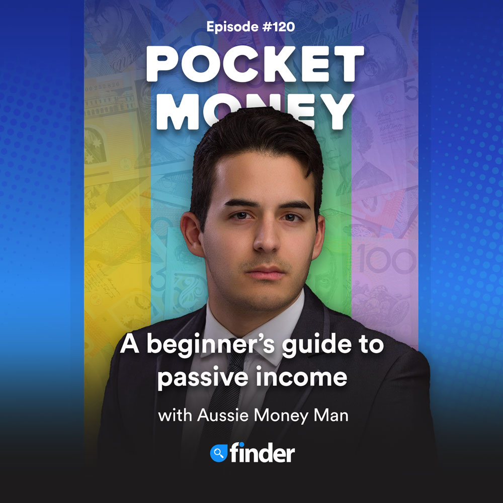 A beginner's guide to passive income with AussieMoneyMan - #120