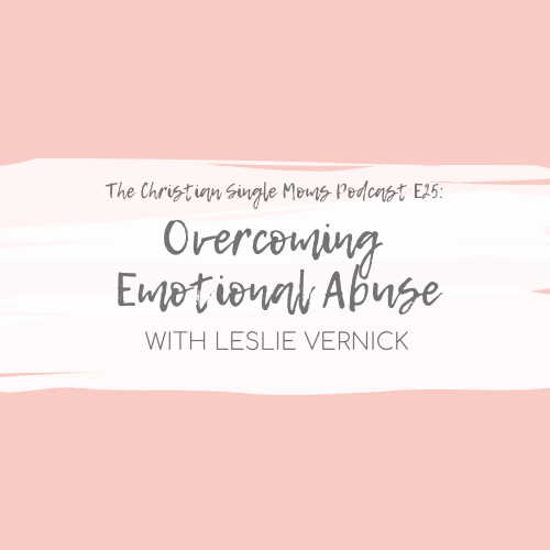 Overcoming Emotional Abuse with Leslie Vernick