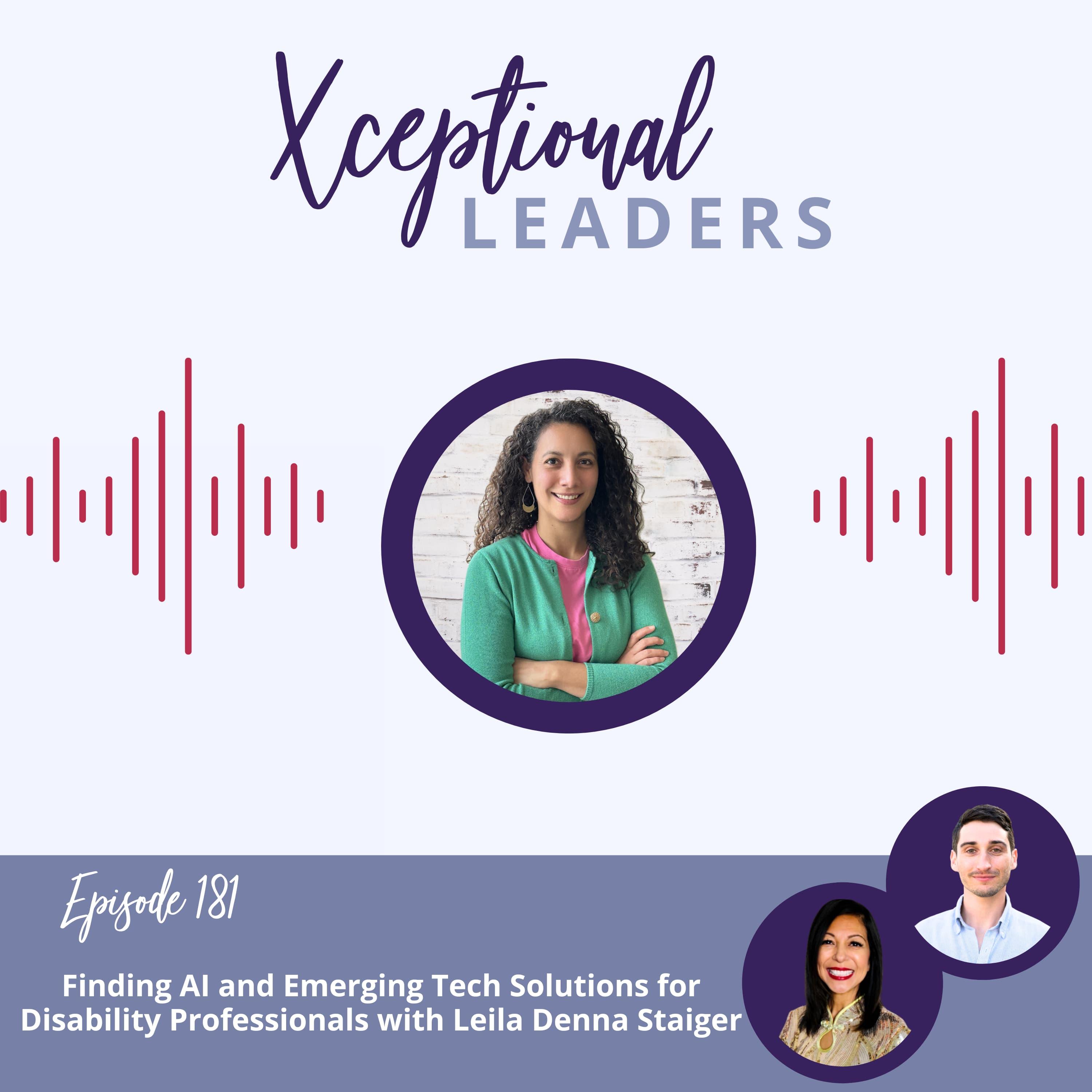 Finding AI and Emerging Tech Solutions for Disability Professionals with Leila Denna Staiger Finding AI and Emerging Tech Solutions for Disability Professionals with Leila Denna Staiger