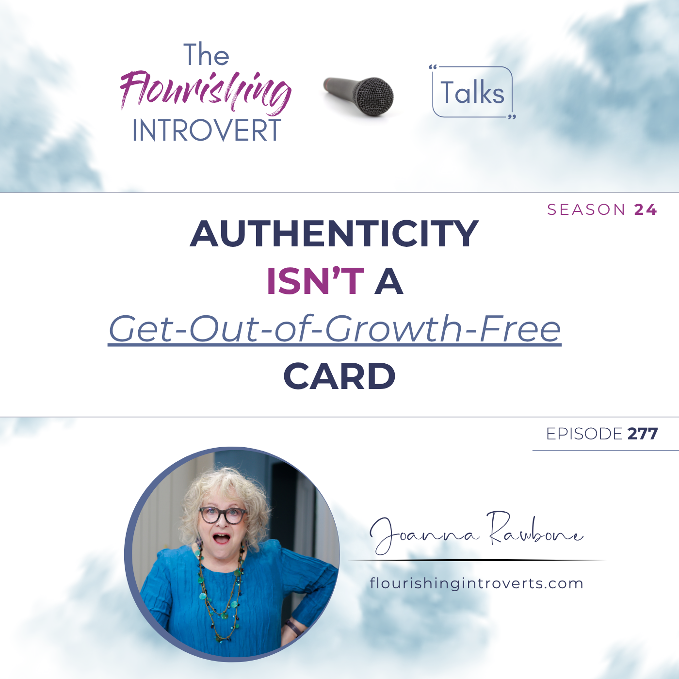 Ep 277 Authenticity Isn’t a Get-Out-of-Growth-Free Card