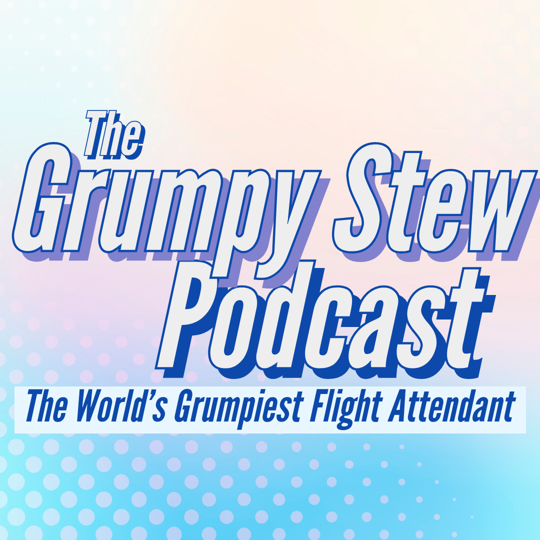 The Grumpy Stew Podcast ep 45