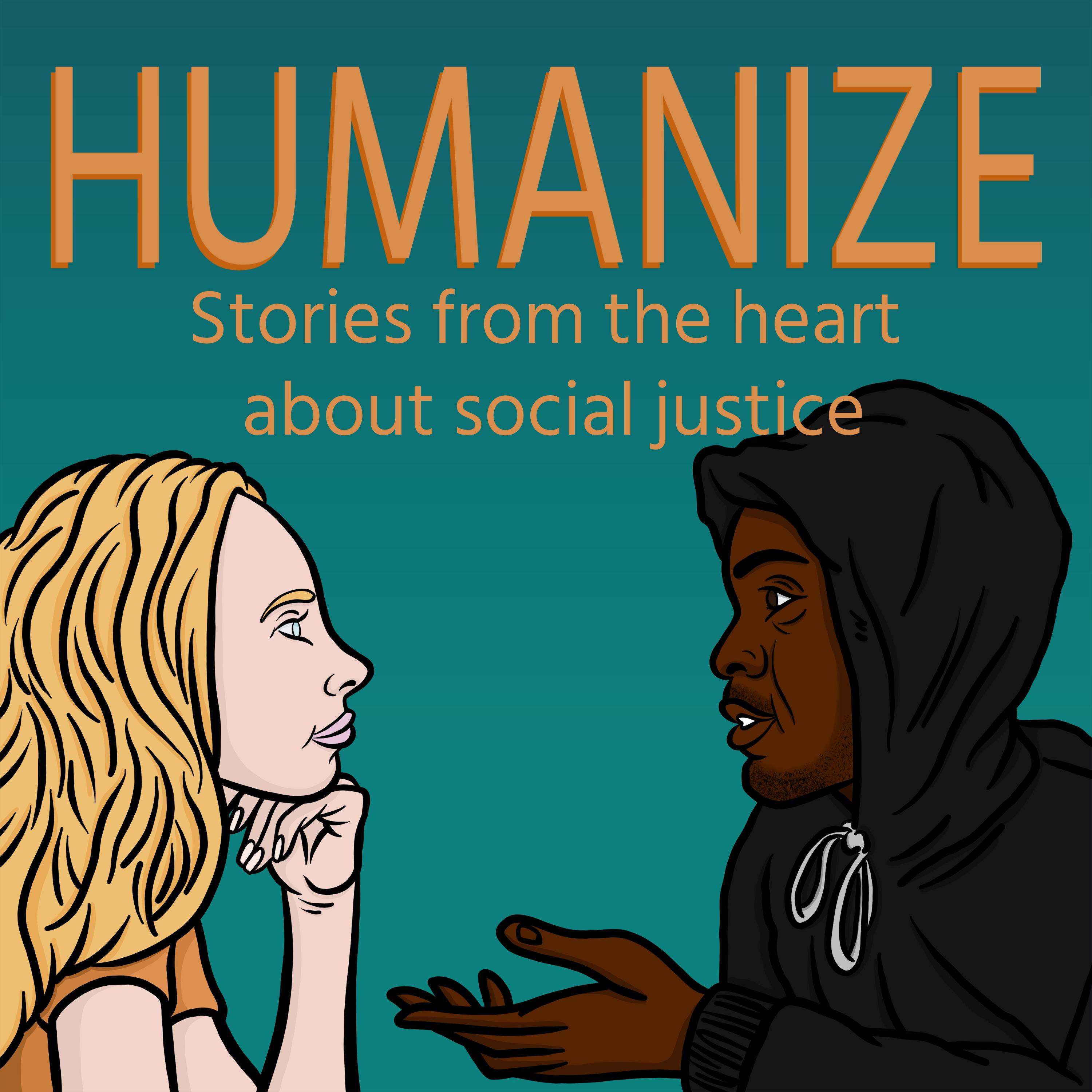 Humanize: Stories from the Heart about Social Justice