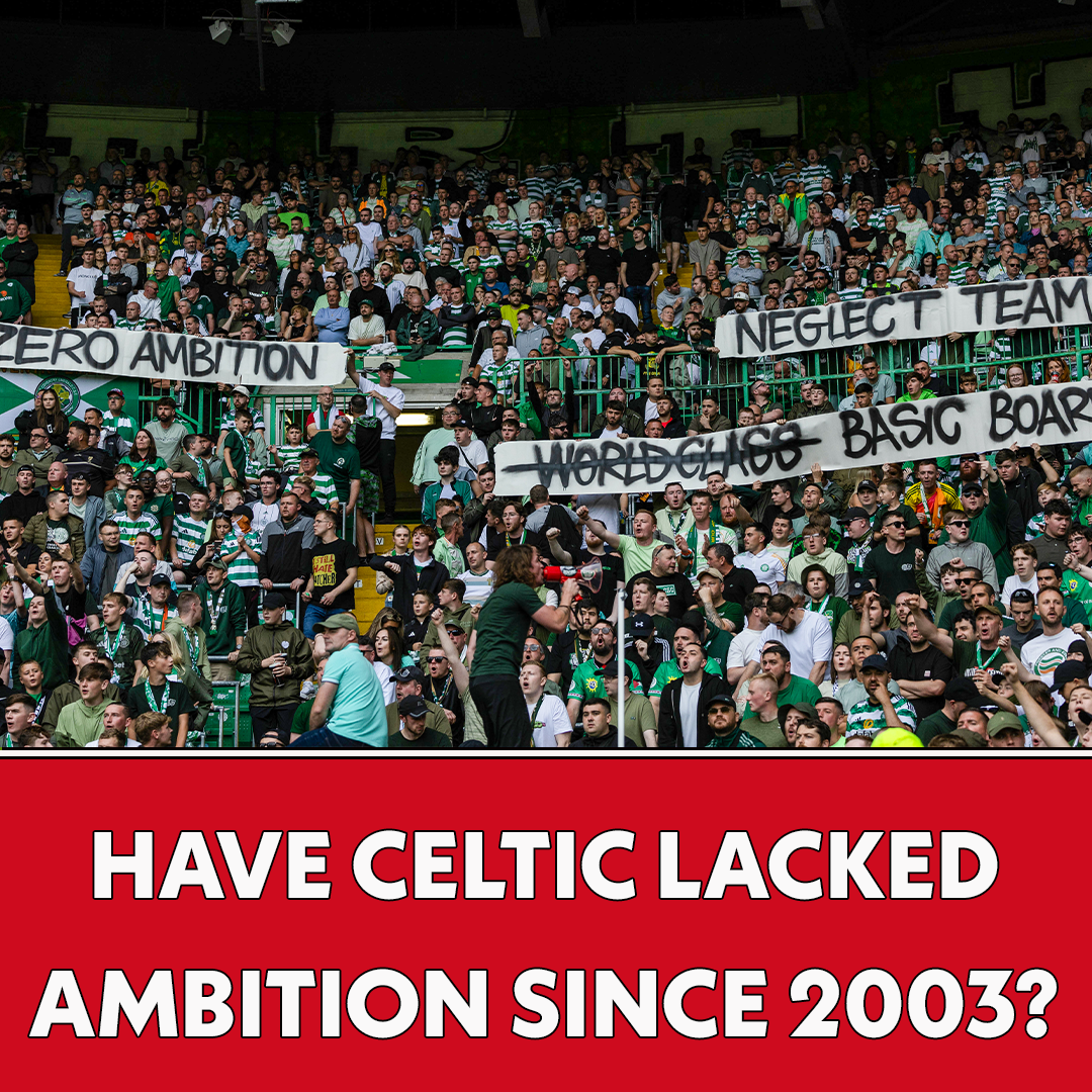 Have Celtic lacked ambition since 2003? I The Football Show