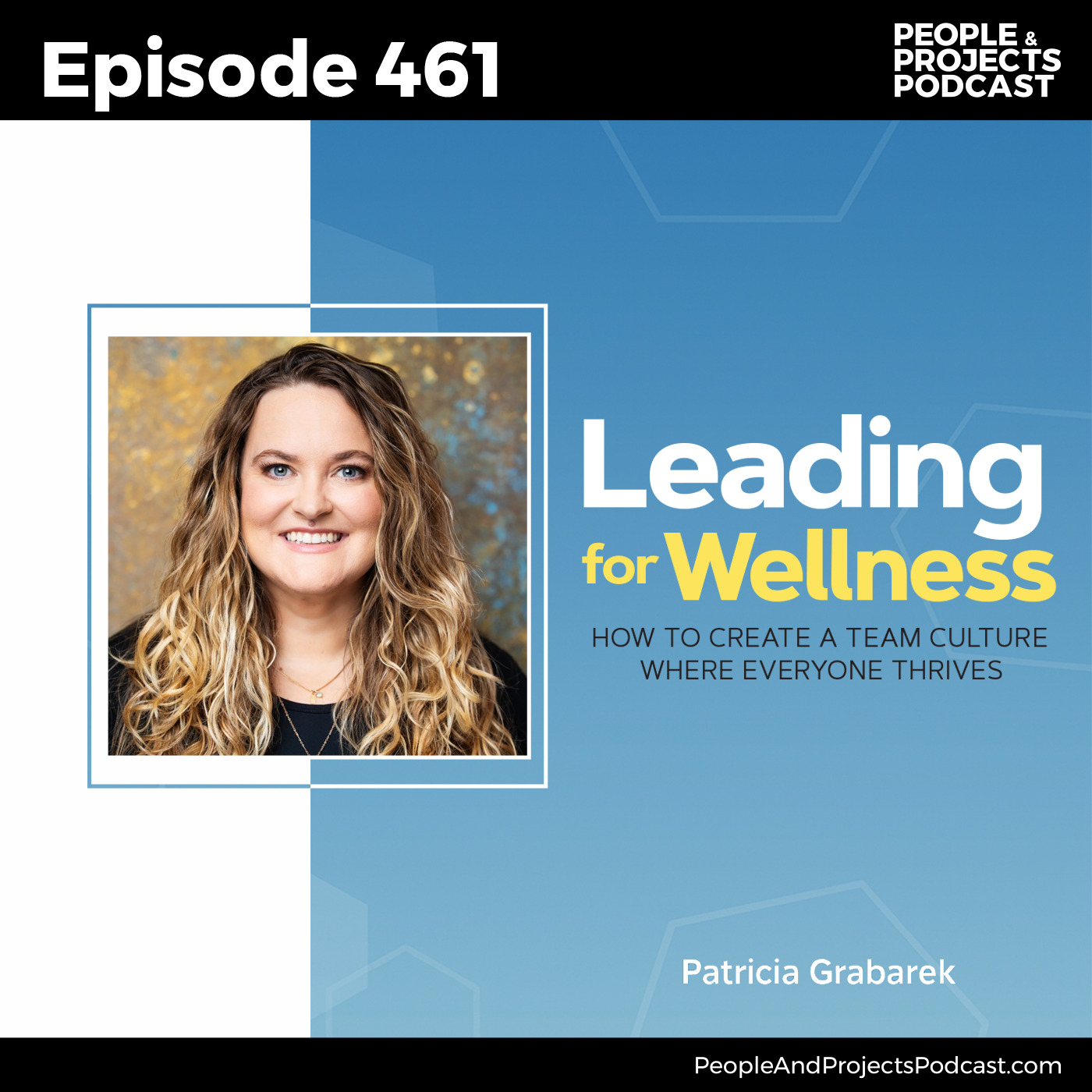 cover of episode PPP 461 | Why Your Wellness Perks Aren't Working (And What Actually Does), with Dr. Patricia Grabarek