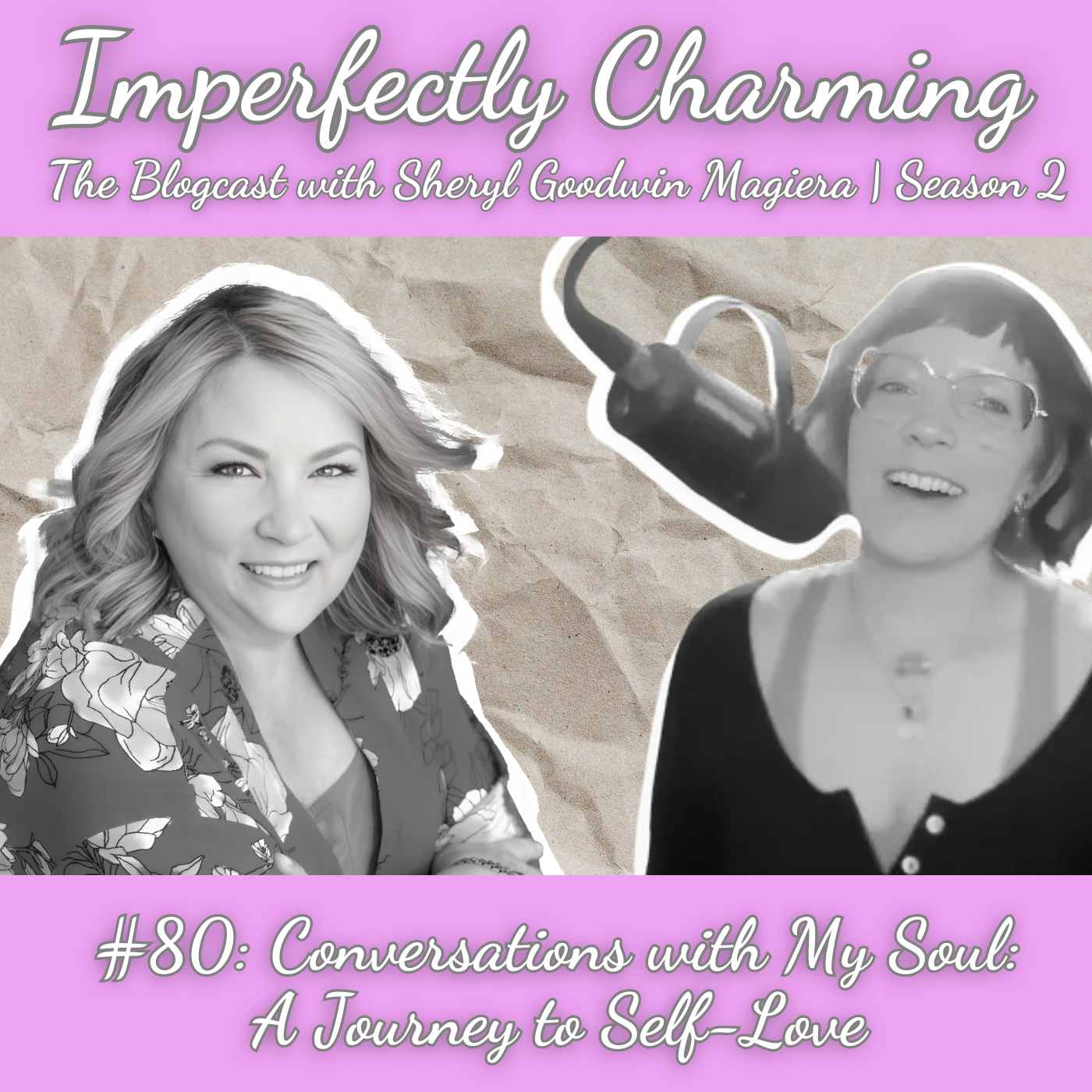 Imperfectly Charming with Sheryl Goodwin Magiera