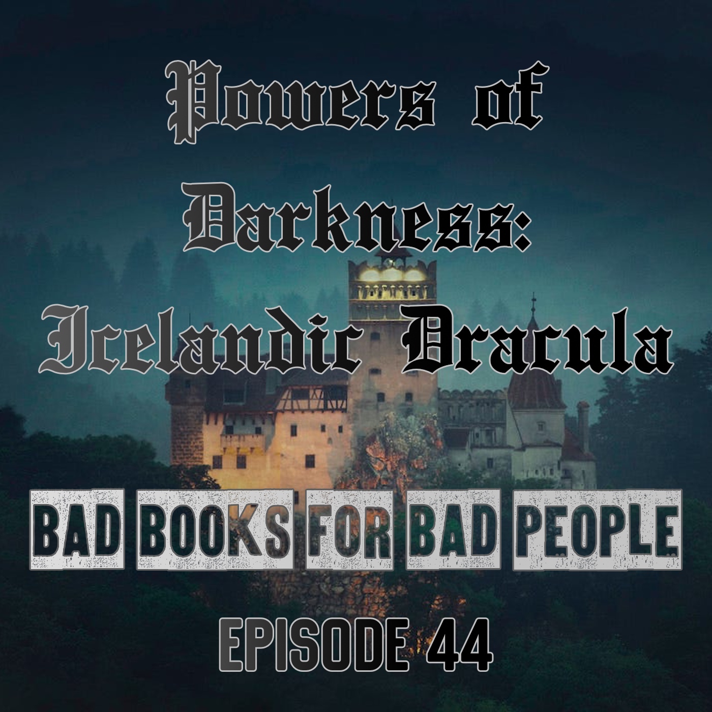 Episode 44: Powers of Darkness - Icelandic Dracula Is Different Dracula