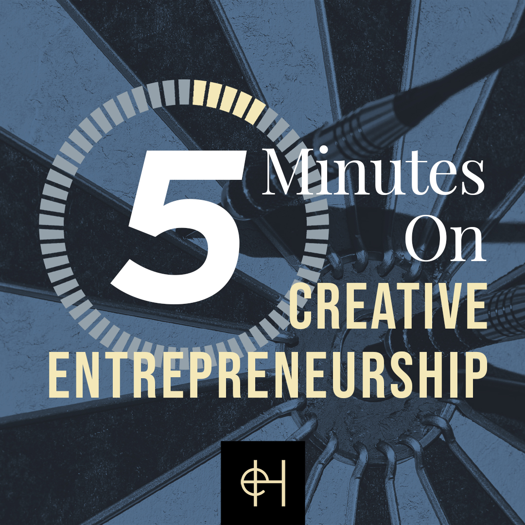 5 Minutes on Creative Entrepreneurship
