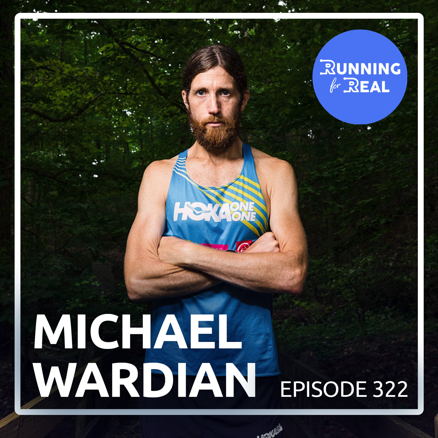 Michael Wardian: If I Had to Walk the Last 500 Miles, I Was Gonna Do It - R4R 322