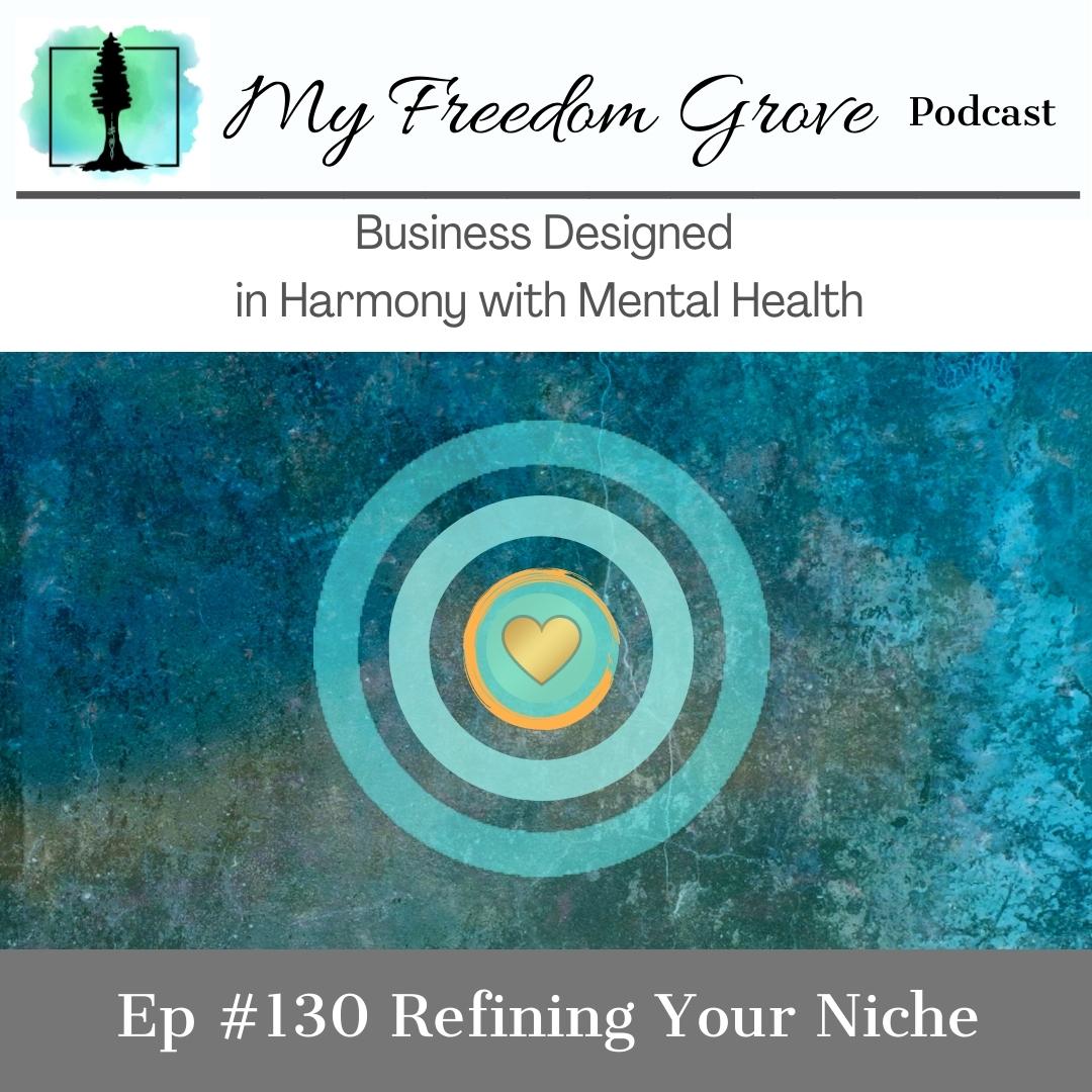 Episode #130 Refining Your Niche