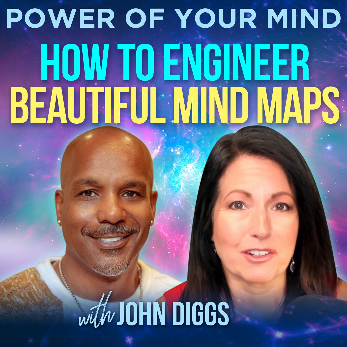 #290- How to Engineer Beautiful Mind Maps to Love Life More with John Diggs