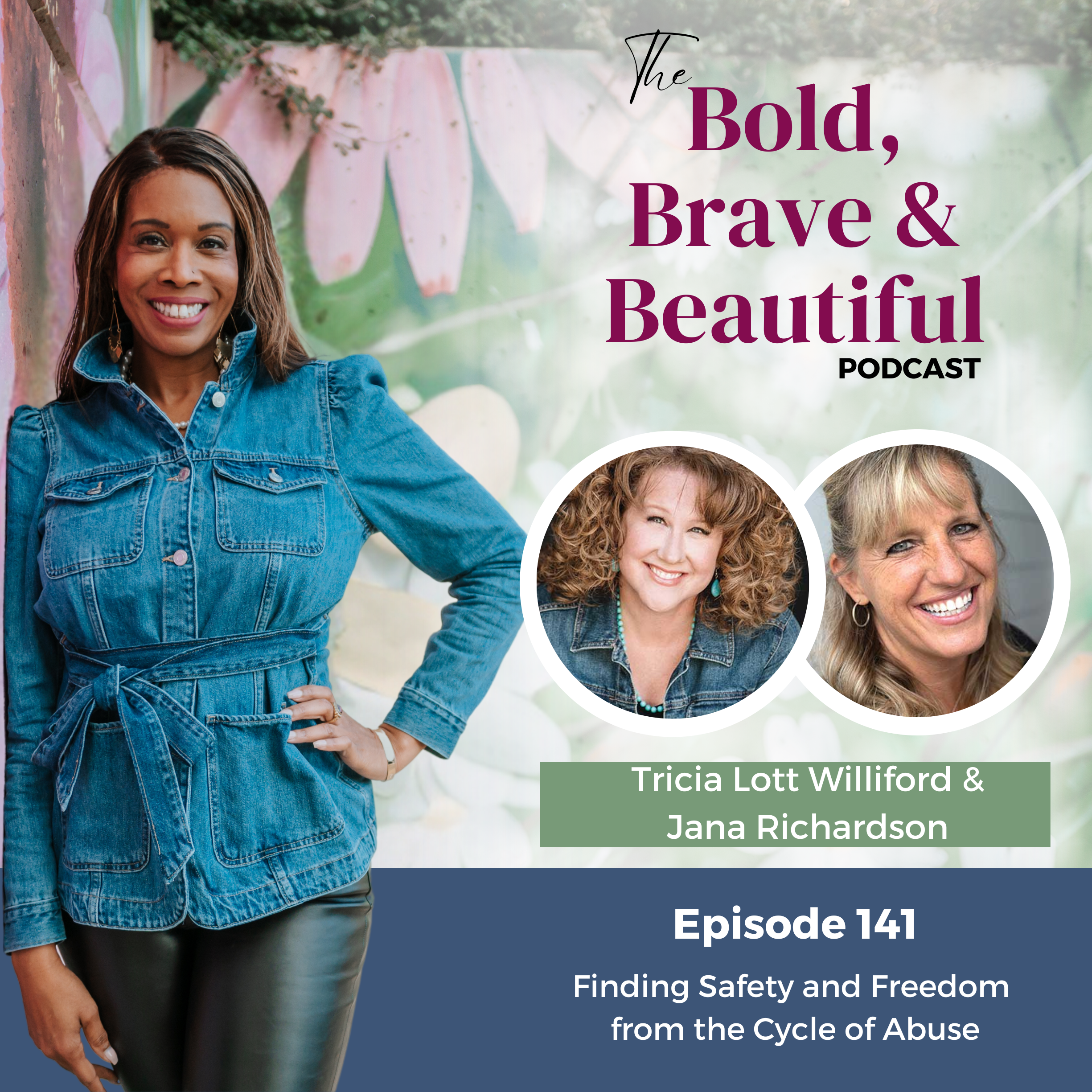Finding Safety and Freedom from the Cycle of Abuse | Interview with Tricia Lott Williford and Jana Richardson