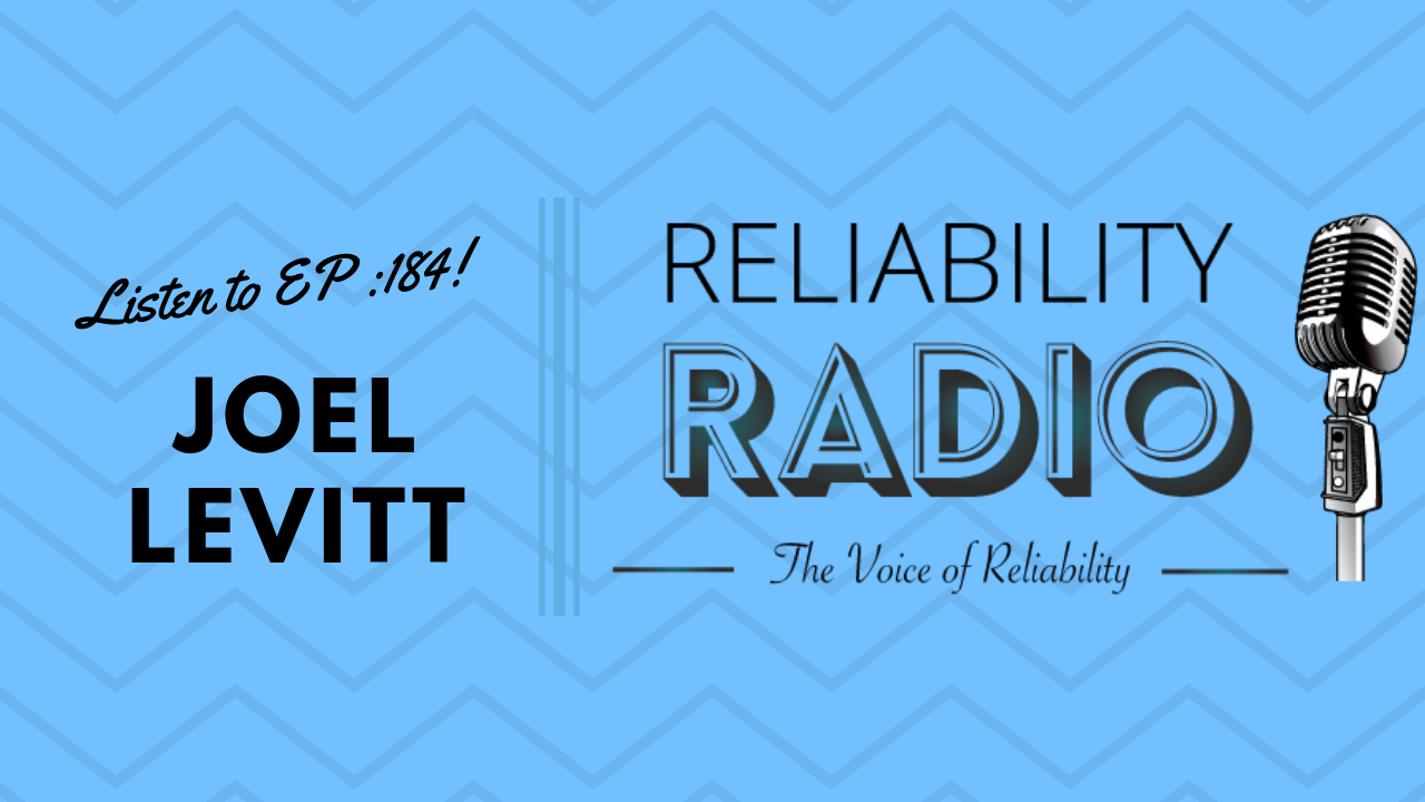 Reliability Radio EP 184: Interview With Joel Levitt