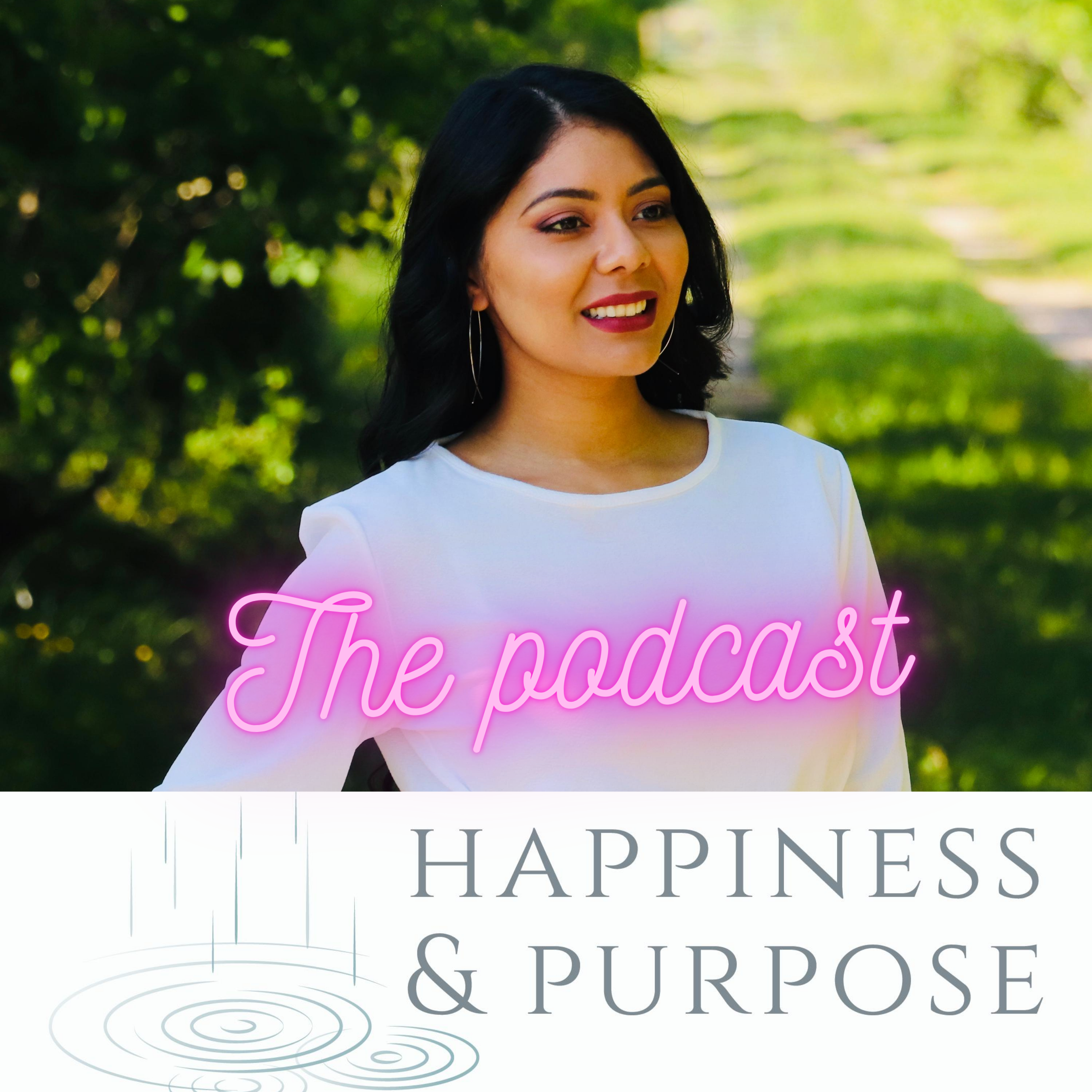 EP. 1 Laura's story and intro to Happiness and Purpose the Podcast