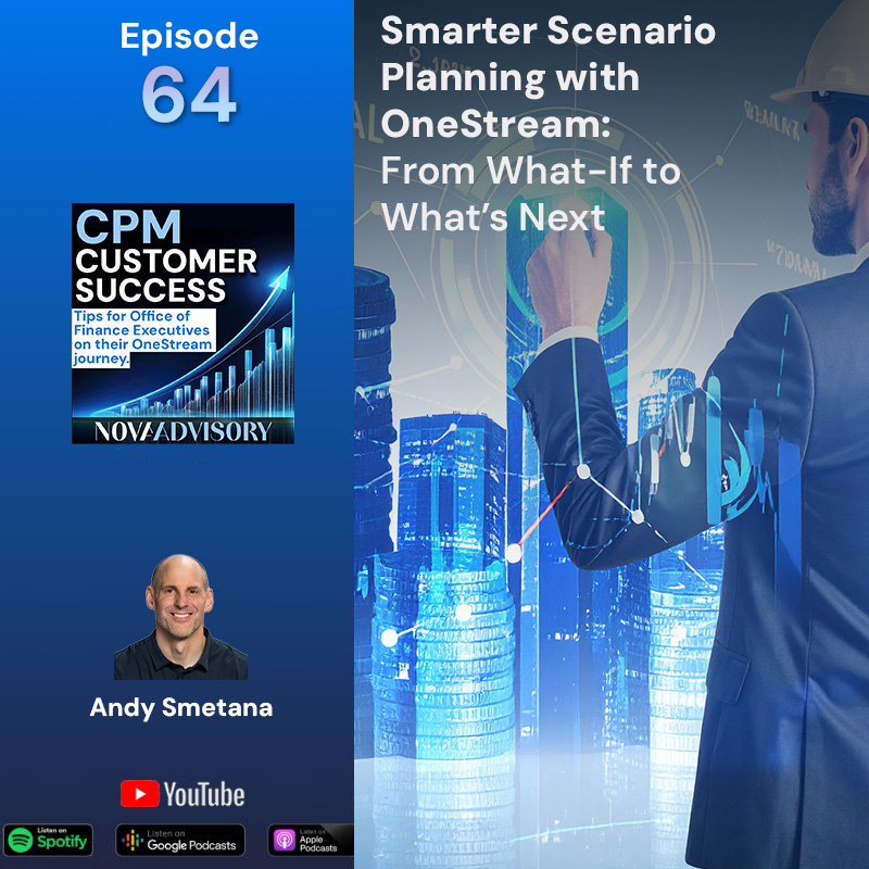 OneStream CPM Customer Success: Tips for Office of Finance Executives on their Corporate Performance Management journey