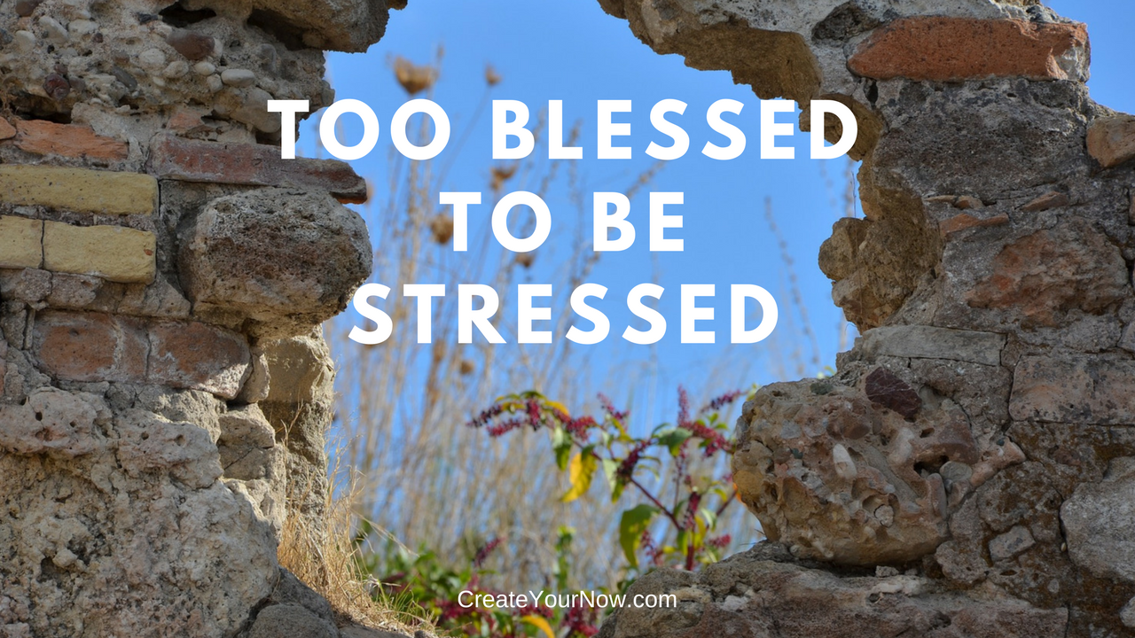 913 Too Blessed to be Stressed