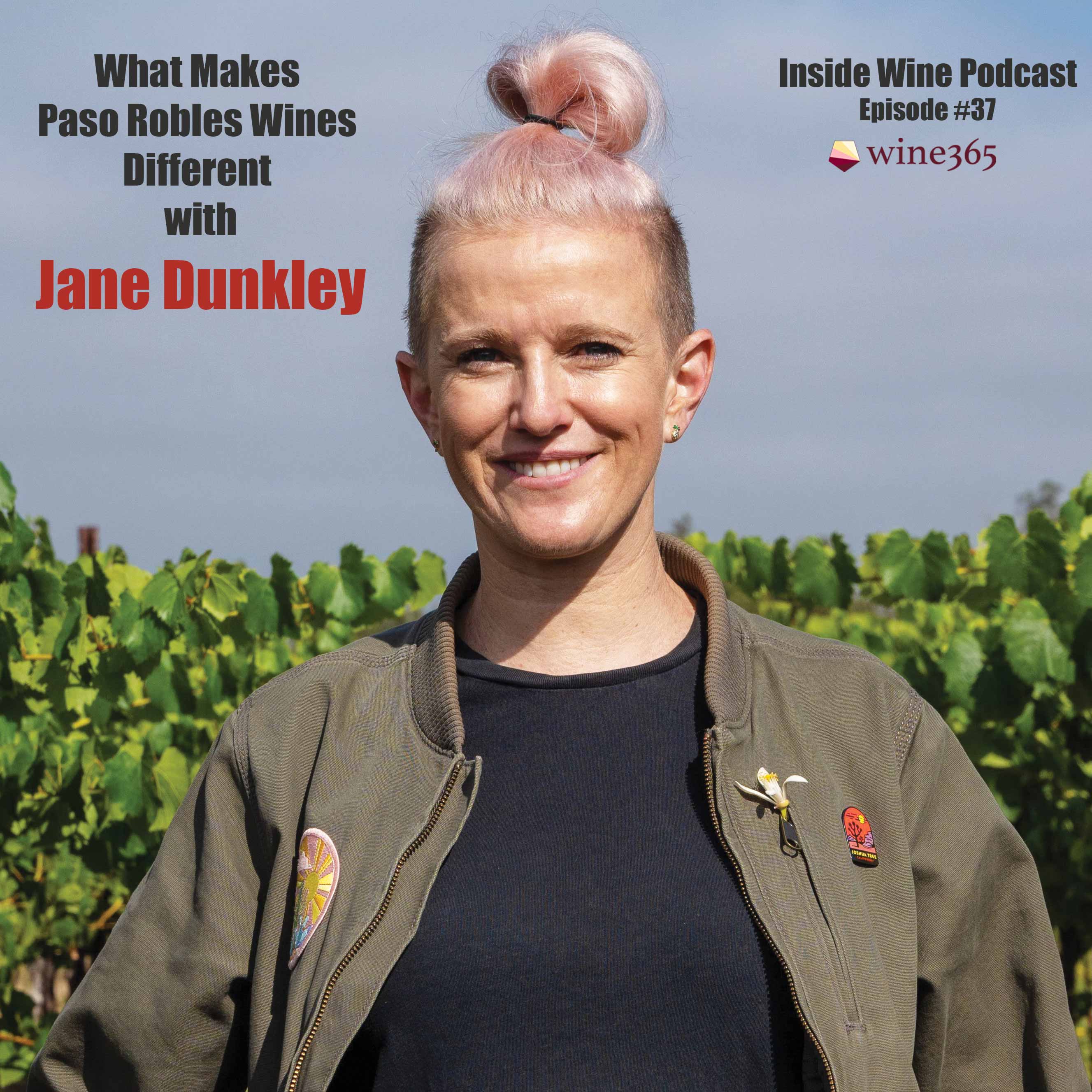 What Makes Paso Robles Wines Different from Napa and Sonoma with Jane Dunkley – #037