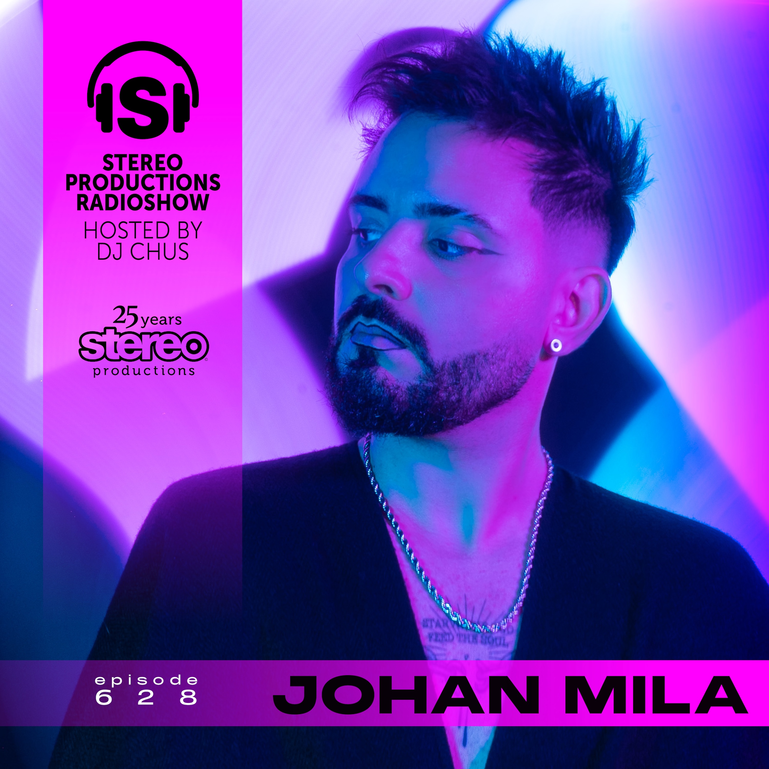 JOHAN MILA Stereo Productions Podcast 628
