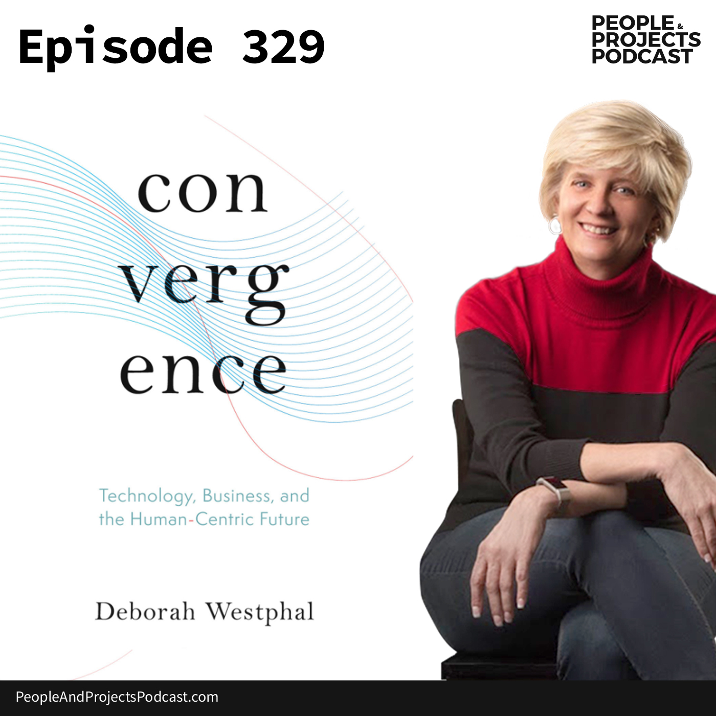 cover of episode PPP 329 | Preparing Your Career And Your Team For The Future, With Deborah Westphal