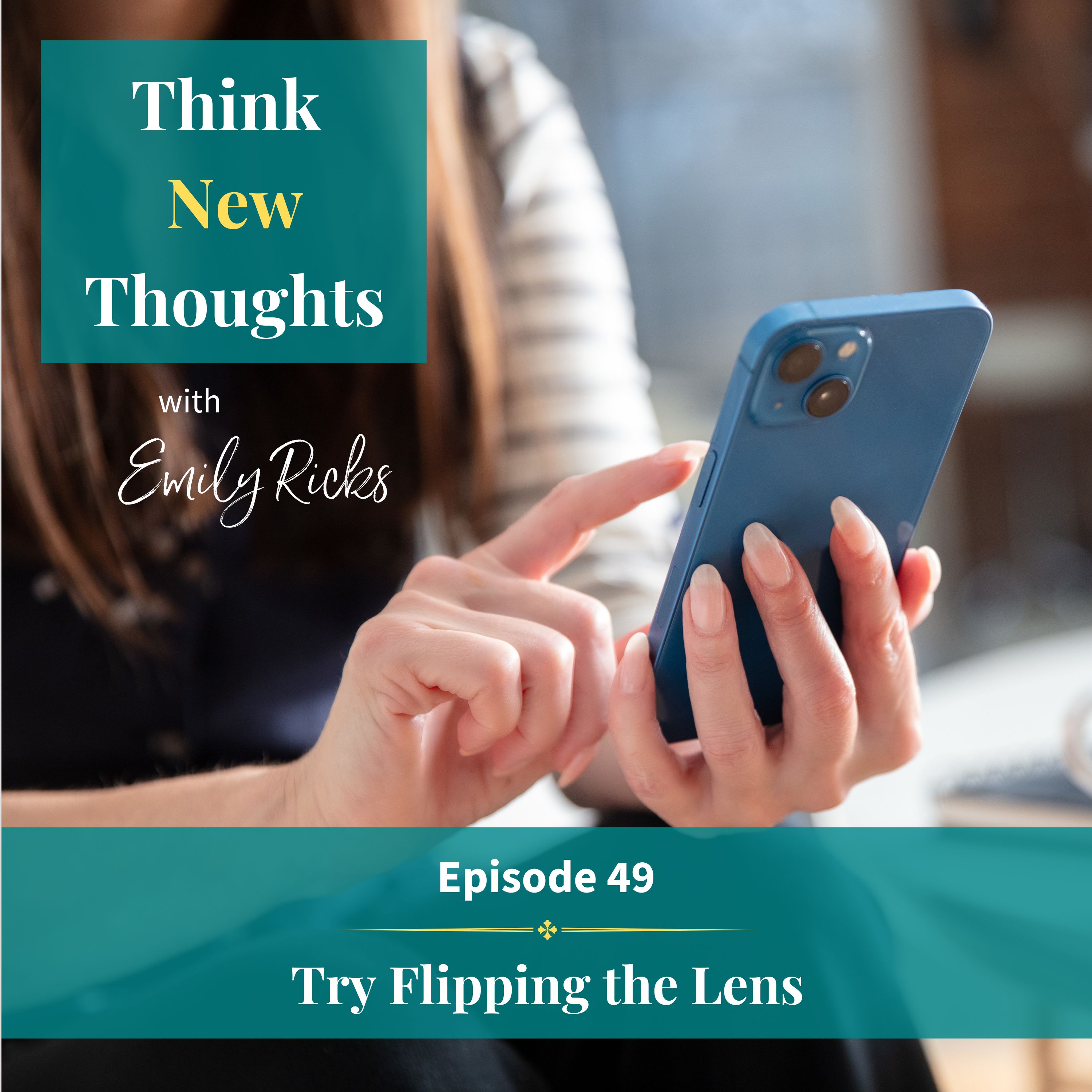 Ep 49:  Try Flipping the Lens