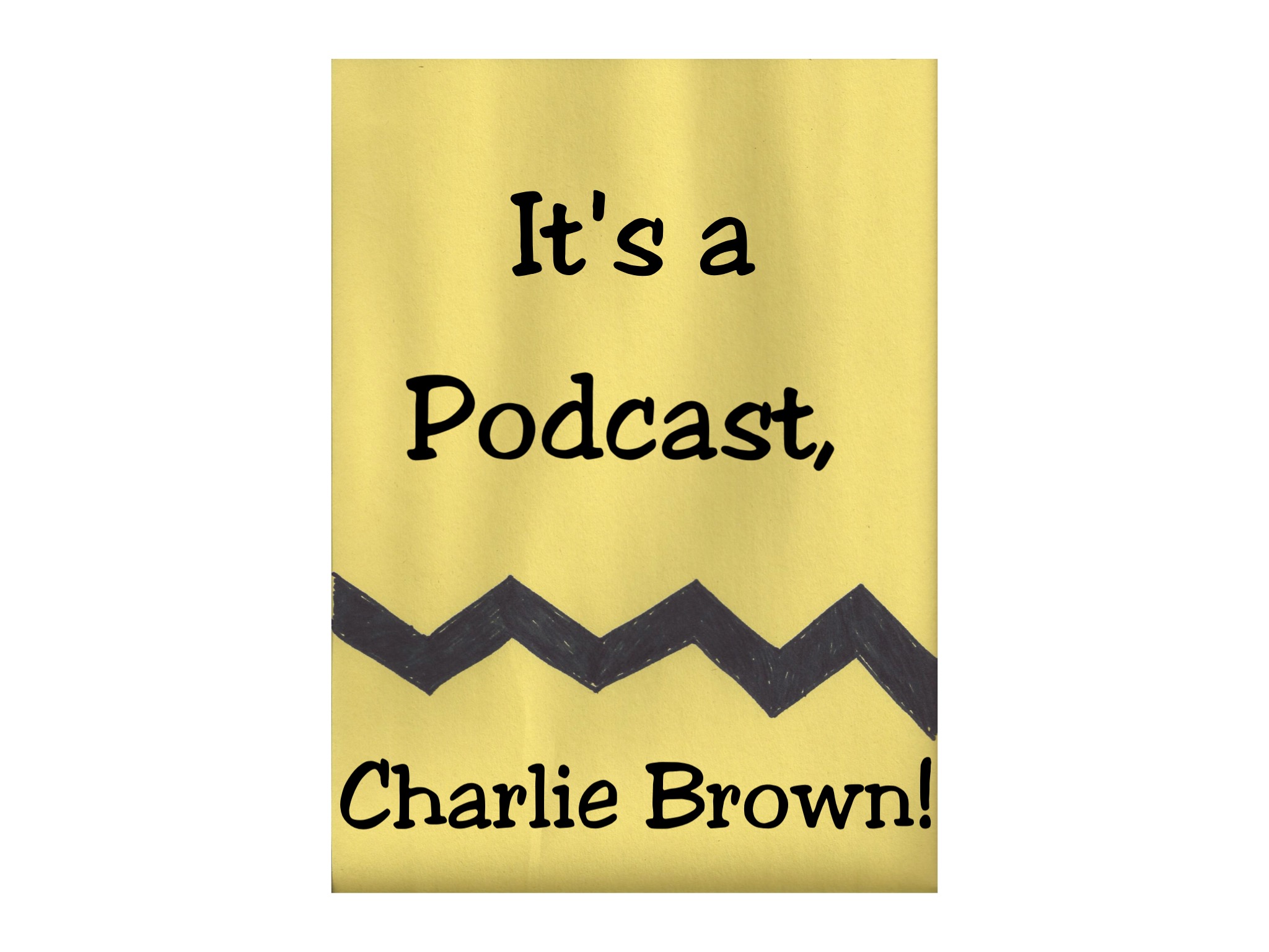 It\'s a Podcast, Charlie Brown