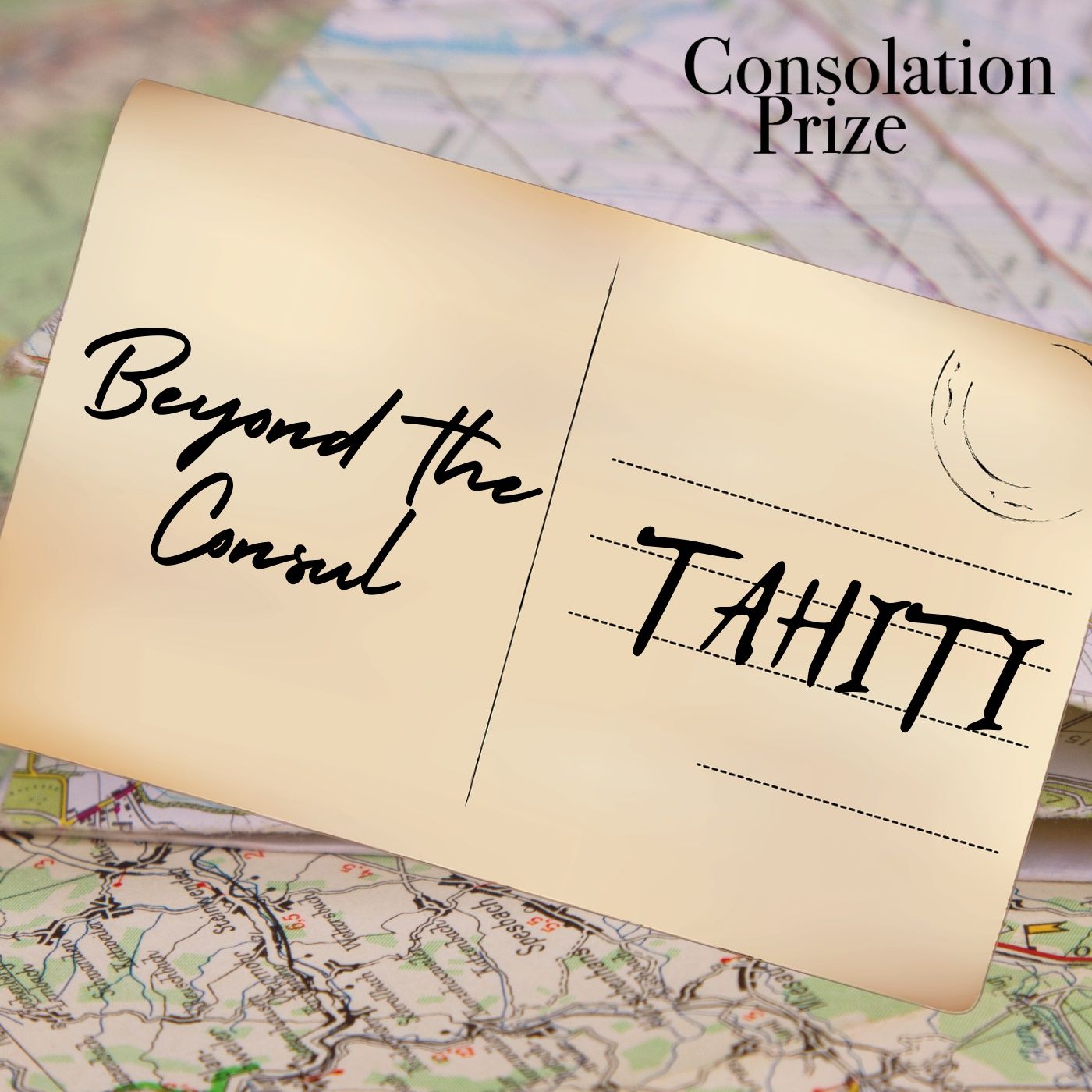 Beyond the Consul: Tahiti Beyond the Consul: Tahiti