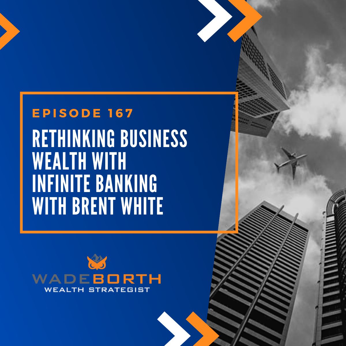 Rethinking Business Wealth with Infinite Banking with Brent White