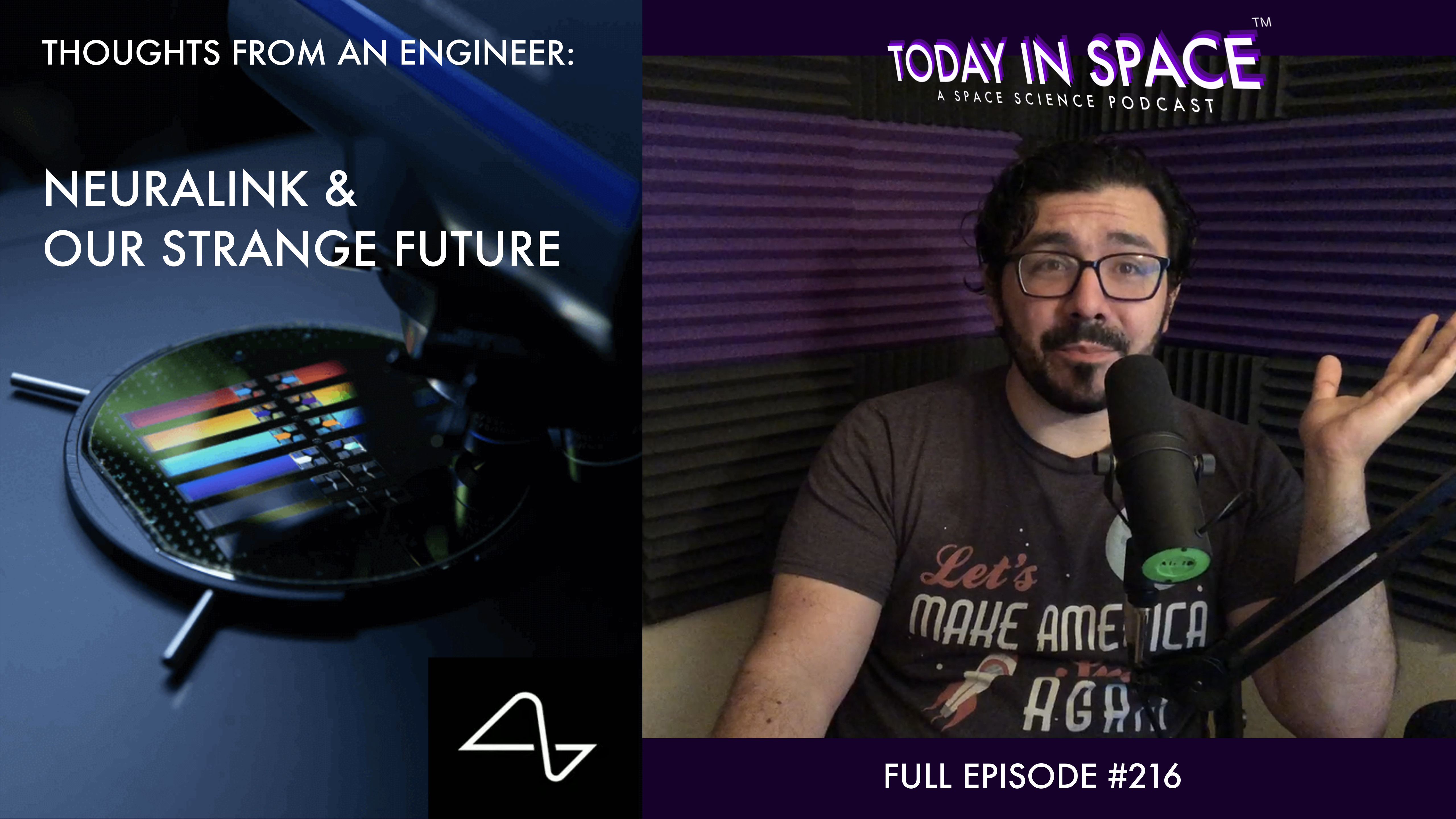 Thoughts from an Engineer: Neuralink, The Future, and 9-11 | Today in Space #216