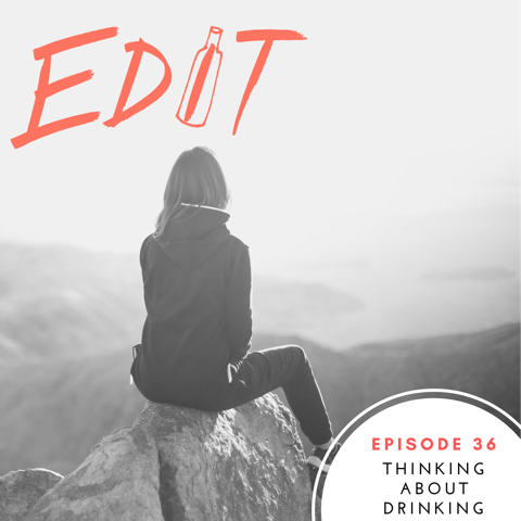 Editing Our Drinking and Our Lives