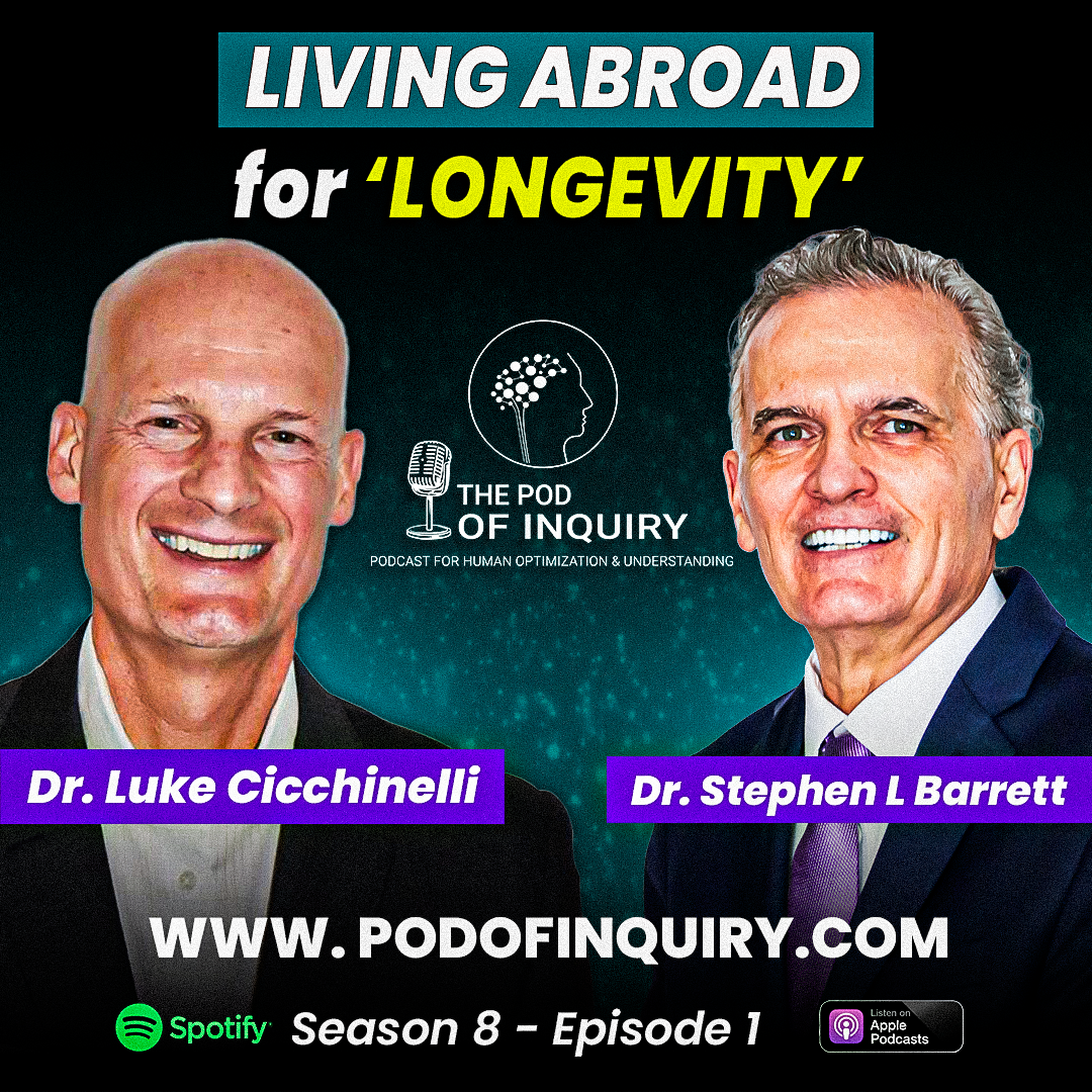 Living Abroad for Longevity | Dr. Luke Cicchinelli | S8 - E1