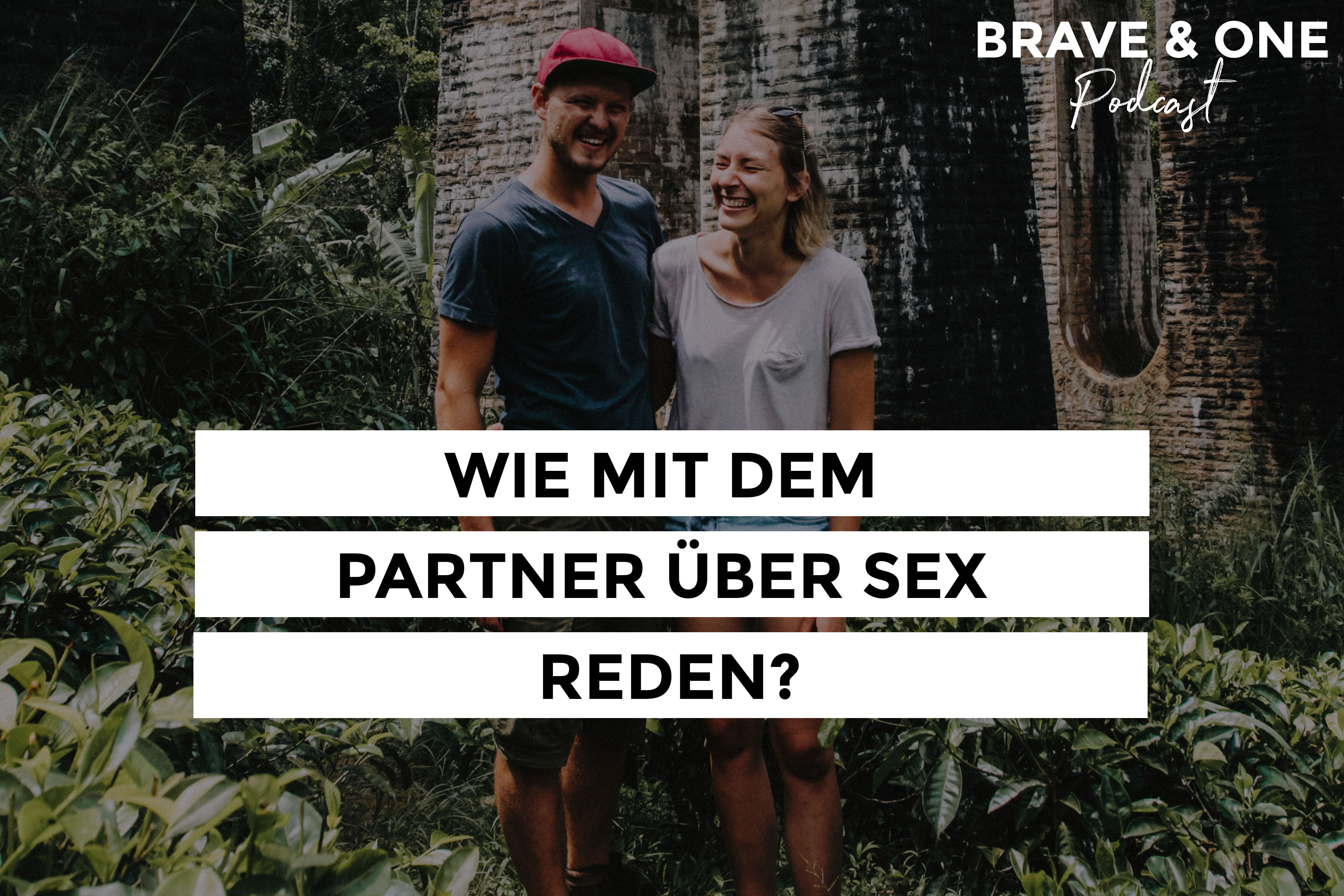 Brave & One | Der Beziehungspodcast