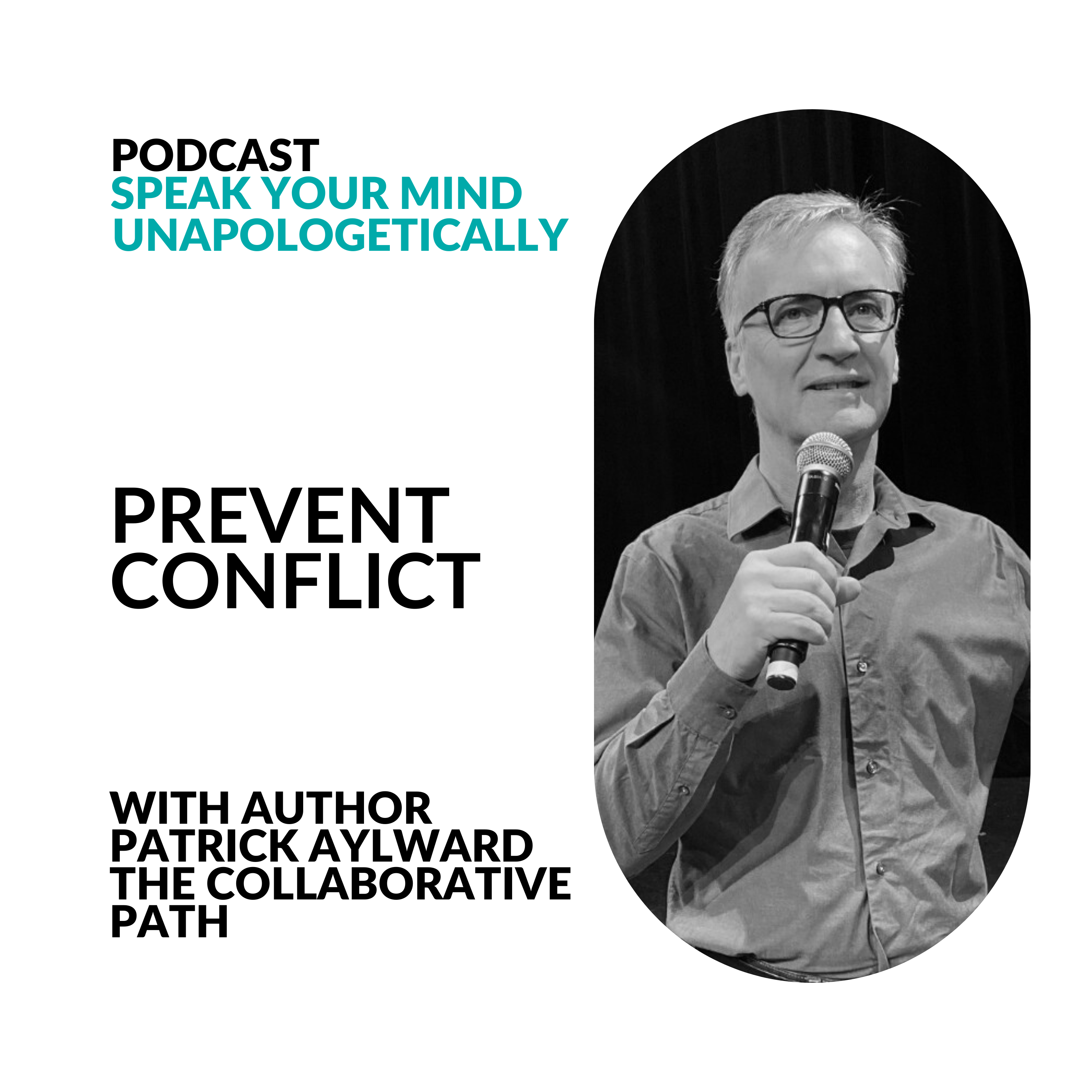 cover of episode How To Get Difficult People To Collaborate With You And Prevent Conflict (with Patrick Aylward)