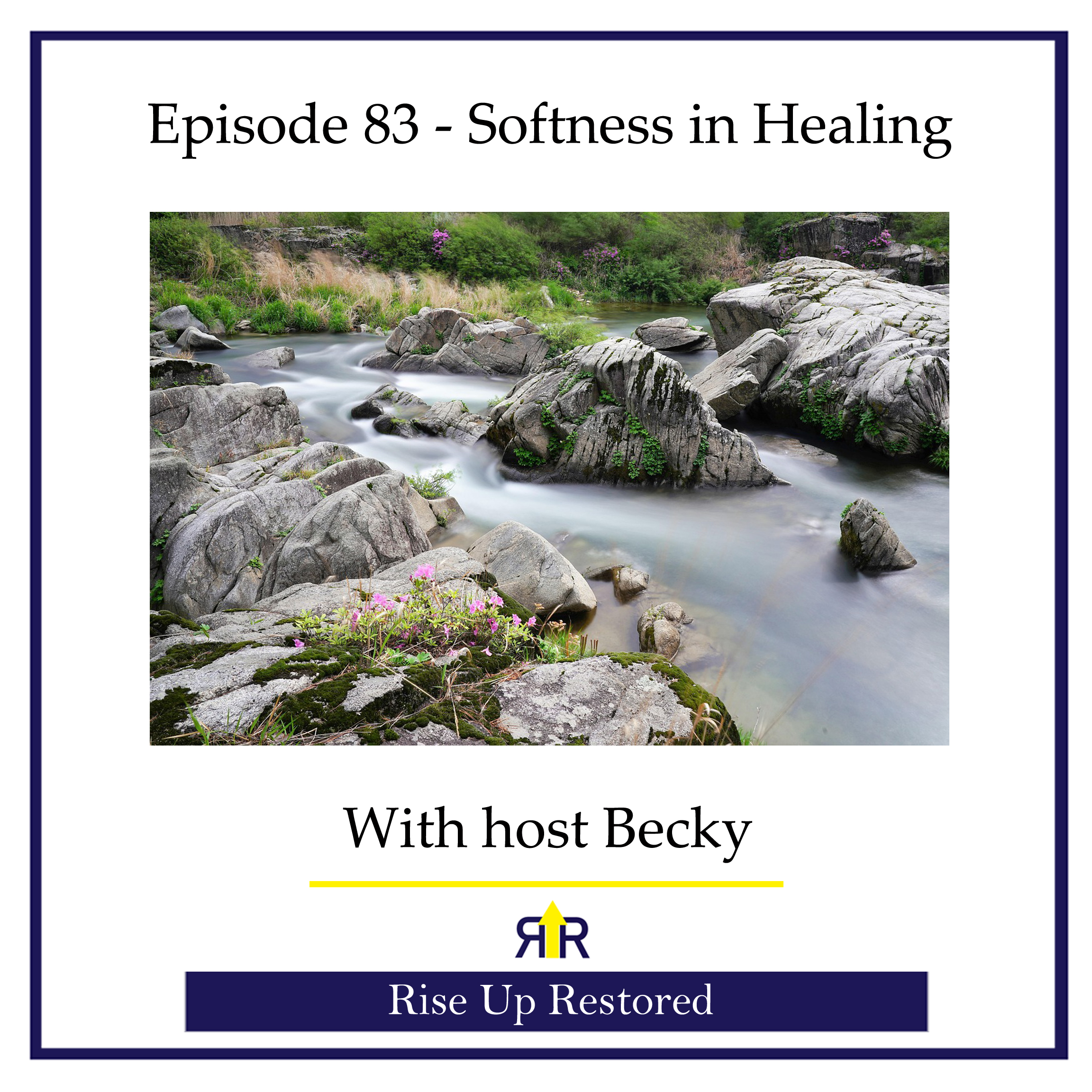 Ep. 83- Softness in Healing