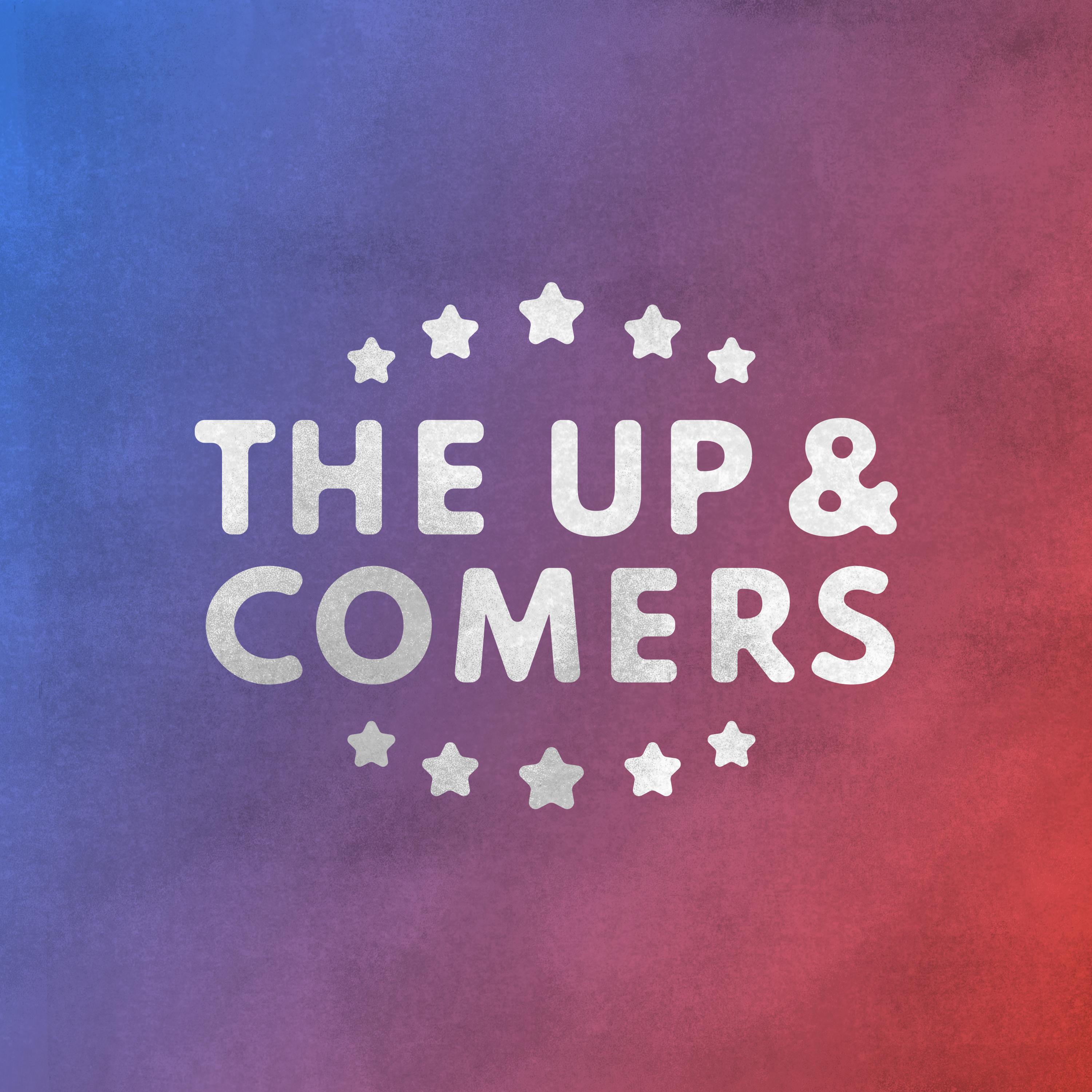 The Up and Comers Show