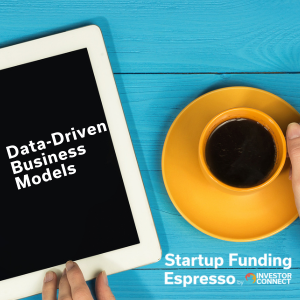 Startup Funding Espresso – Data-Driven Business Models