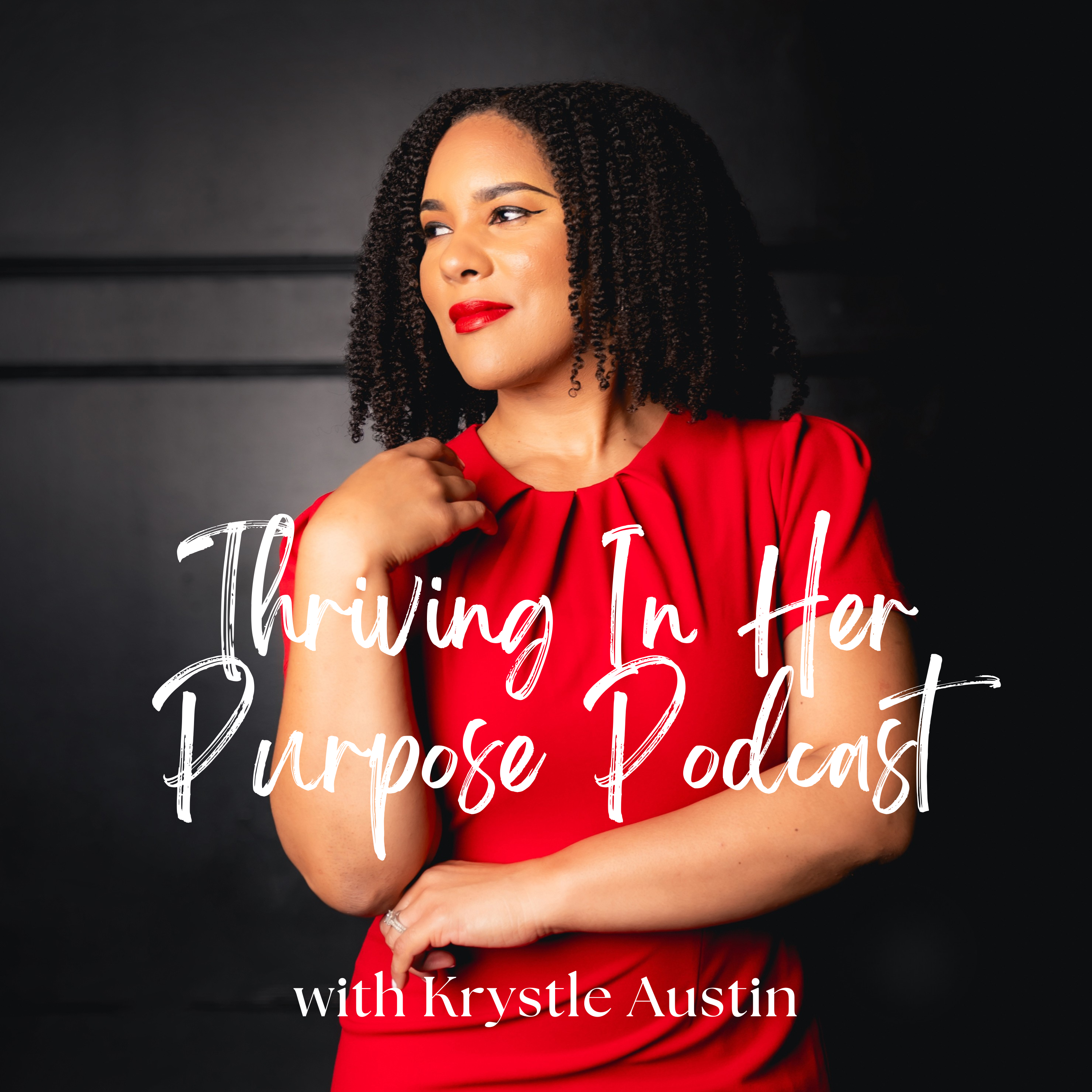 Thriving In Her Purpose Podcast