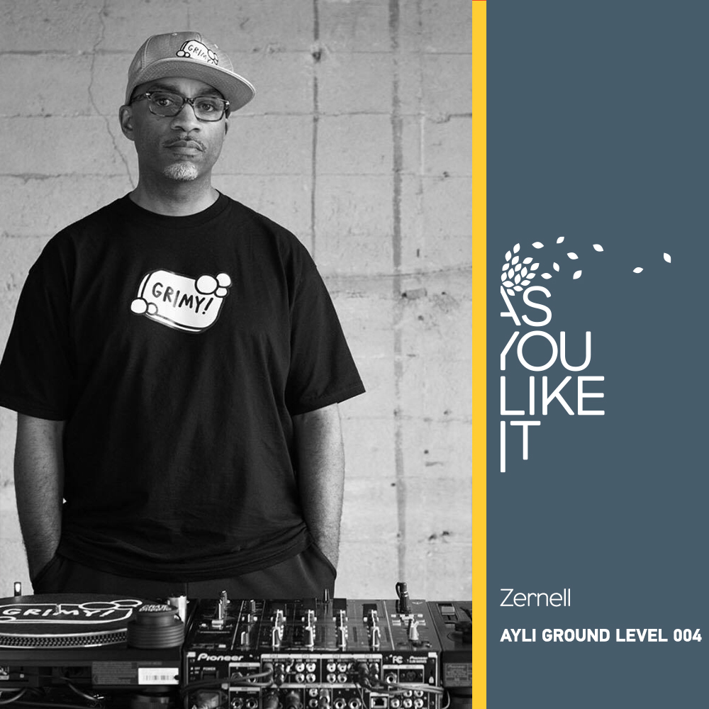 AYLI Ground Level #004: Zernell