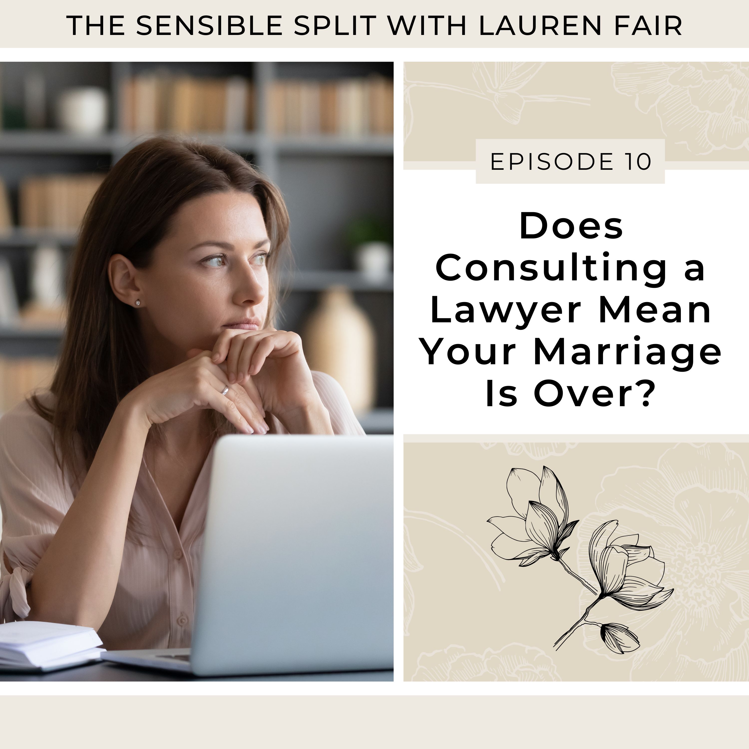 10. Does Consulting a Lawyer Mean Your Marriage is Over?