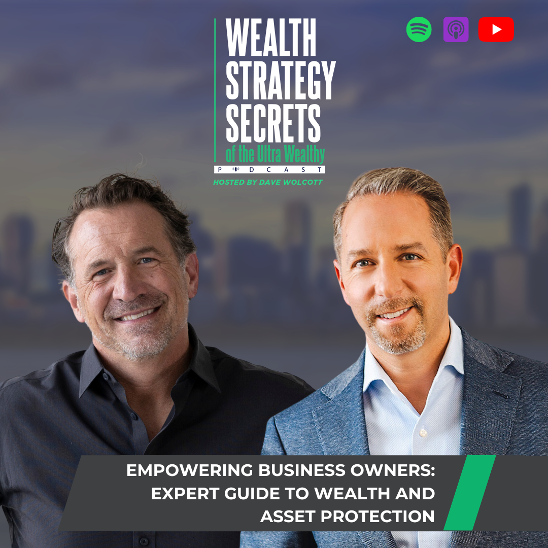cover of episode Empowering Business Owners: Expert Guide to Wealth and Asset Protection