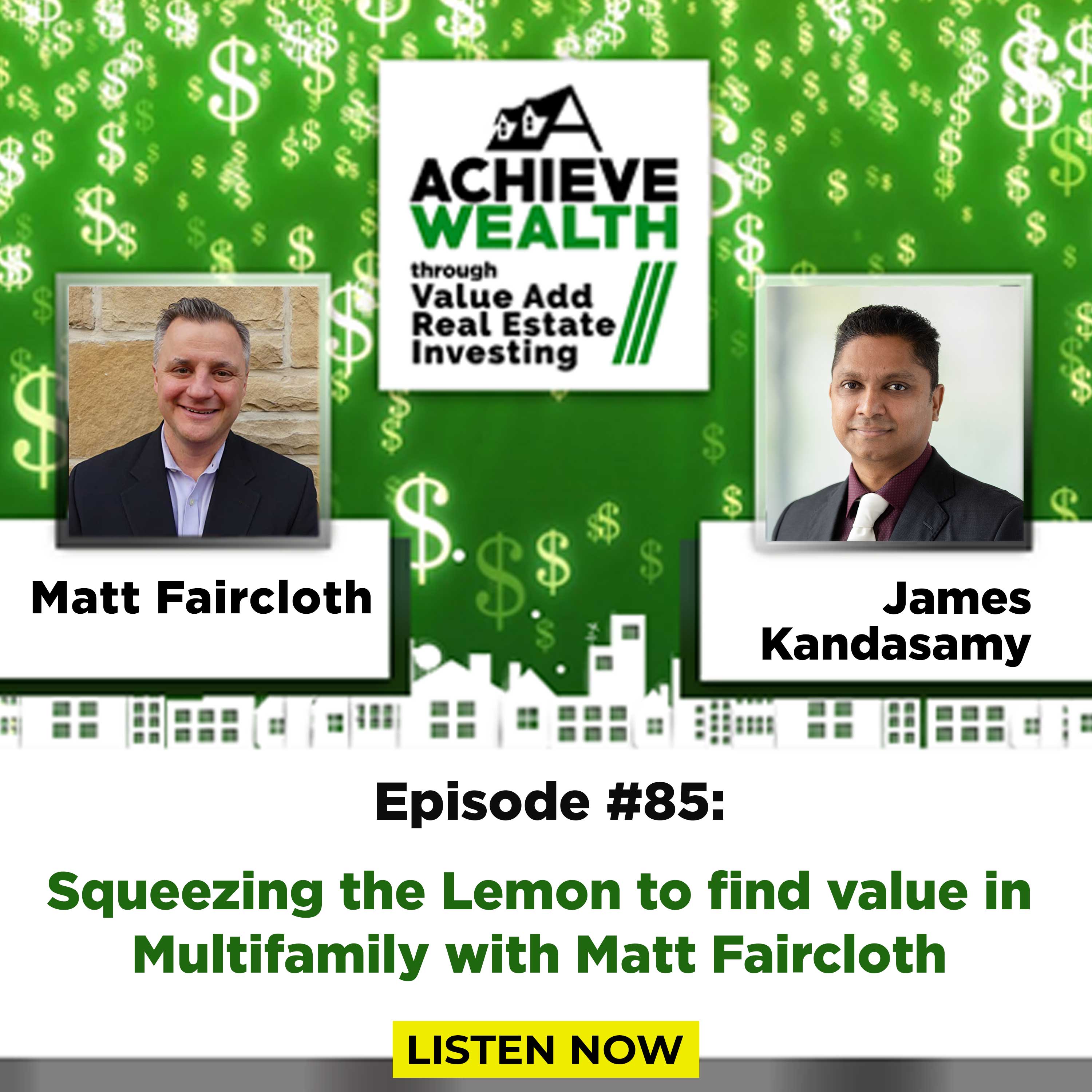 Achieve Wealth Through Value Add Real Estate Investing Podcast