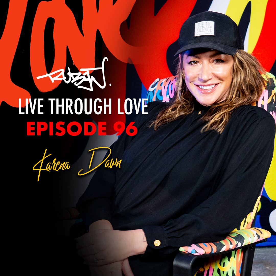 Live Through Love with Ruben Rojas